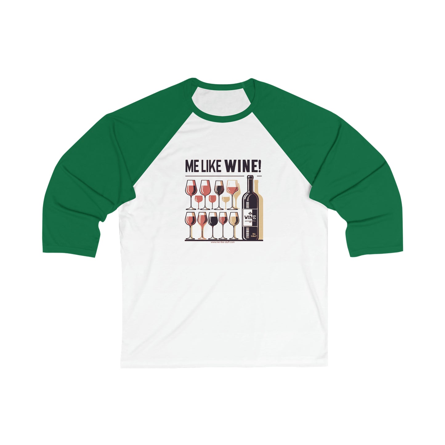 Unisex 3\4 Sleeve Baseball Tee - Me Like Wine! (#1)