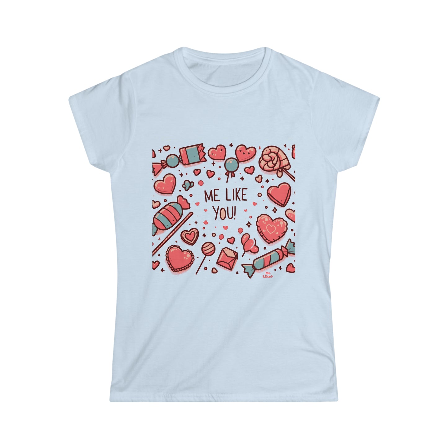 Me Like You! - Women's Softstyle Tee - (Like You #2)