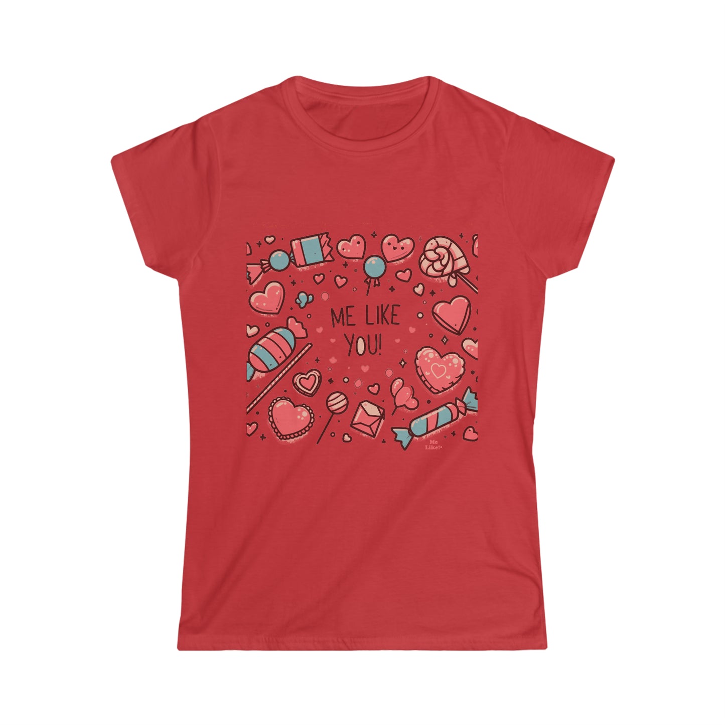Me Like You! - Women's Softstyle Tee - (Like You #2)