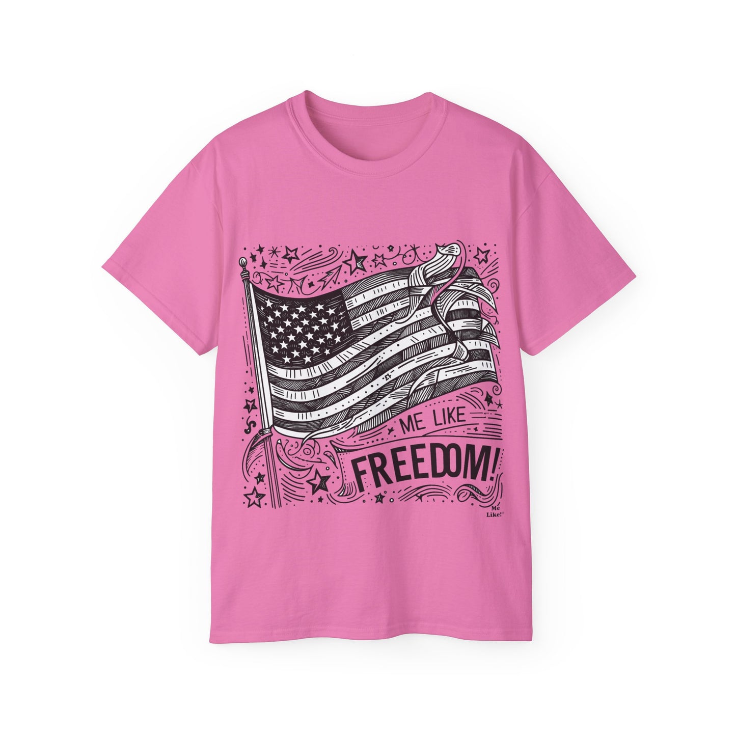 Me Like Freedom - Unisex Ultra Cotton Tee - (Freedom #1)
