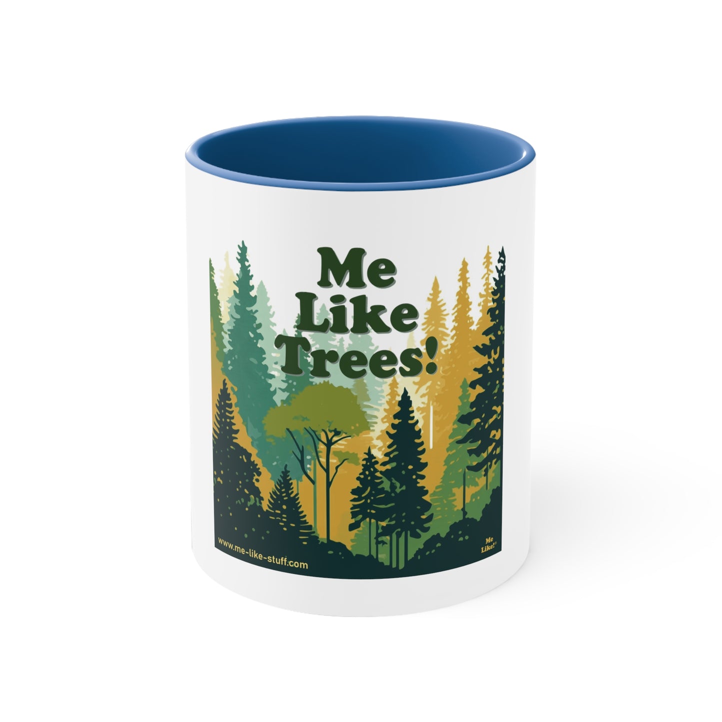 Accent Coffee Mug, 11oz - Me Like Trees! (#3)