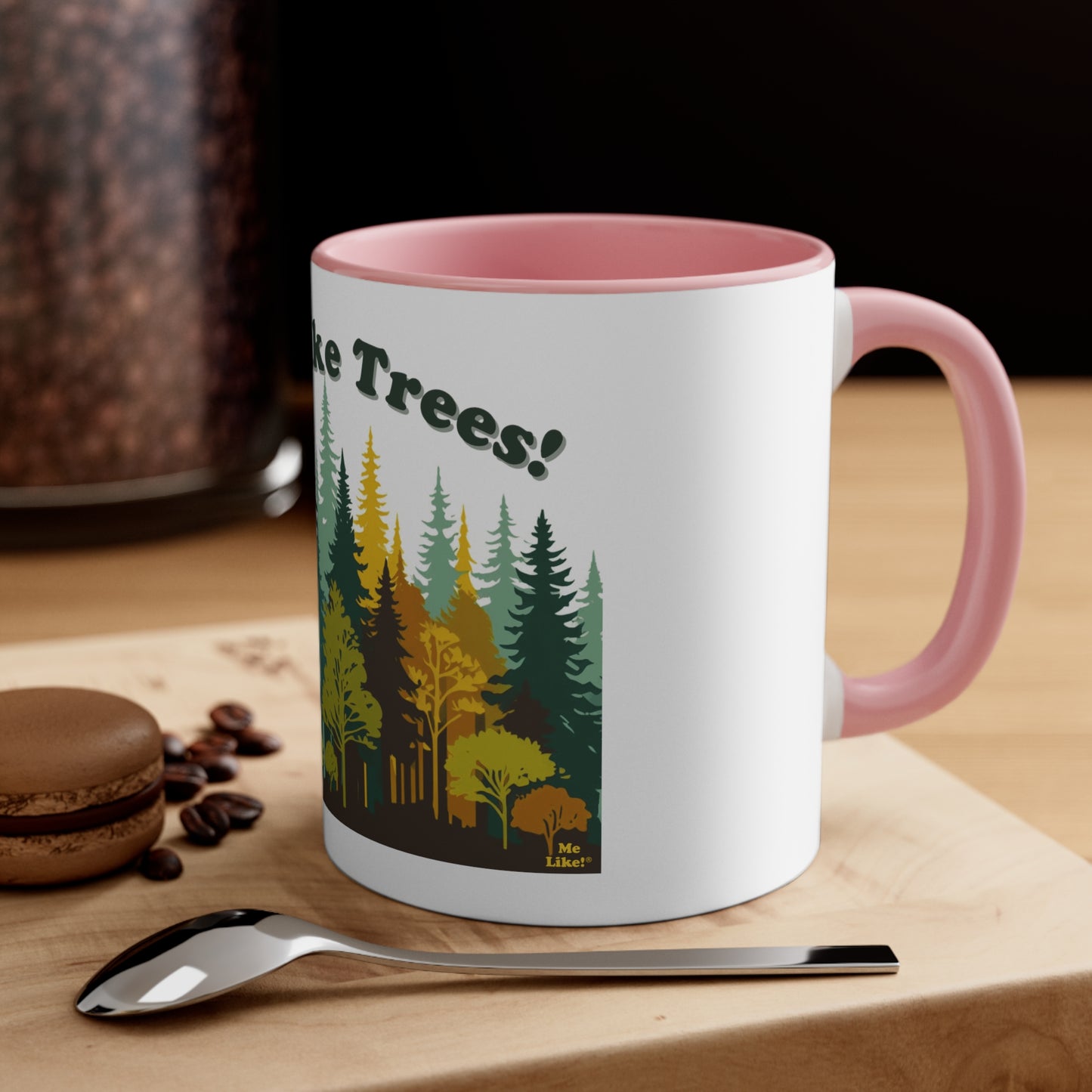 Accent Coffee Mug, 11oz - Me Like Trees! (#2)