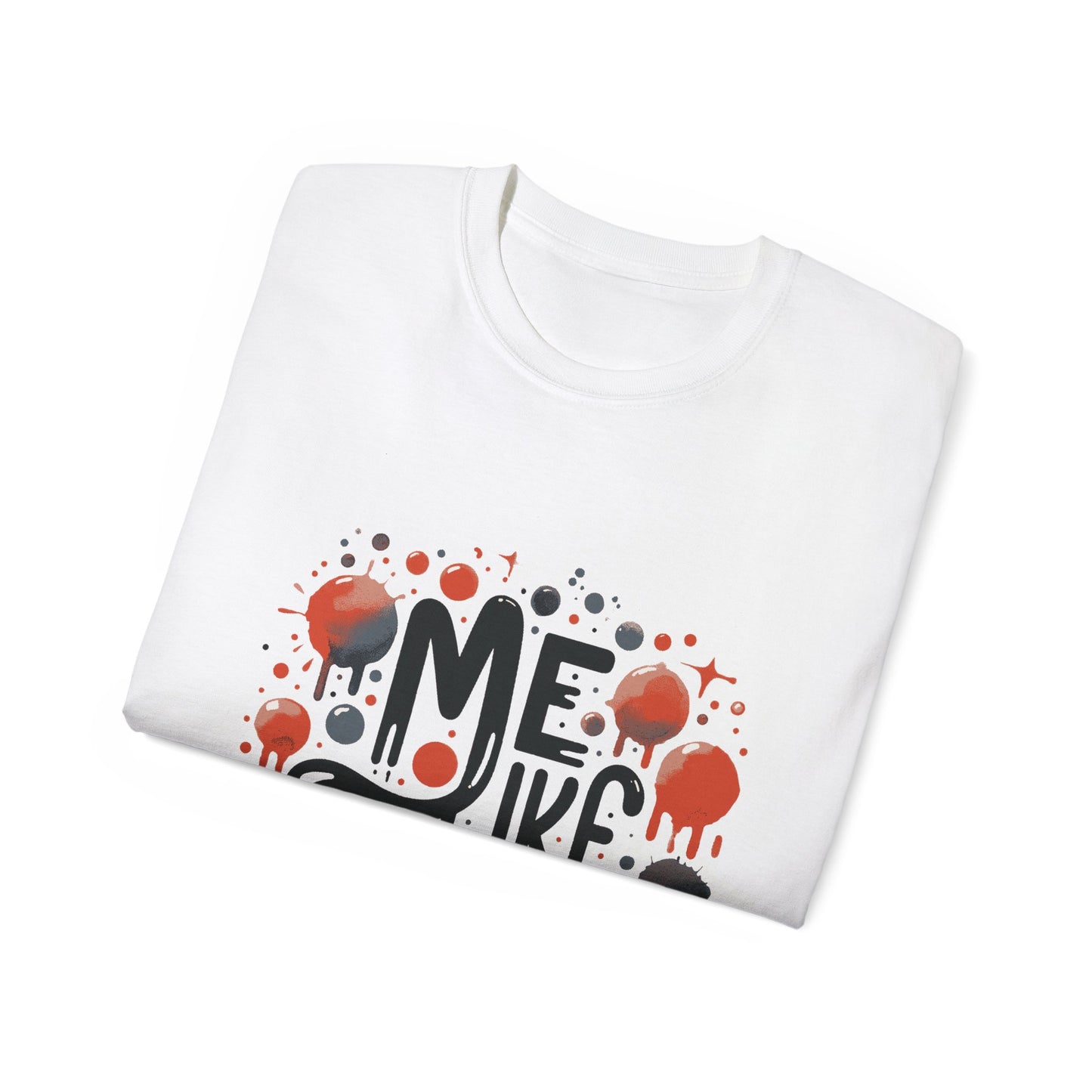 Me Like Art! - Unisex Ultra Cotton Tee - (Art #2)