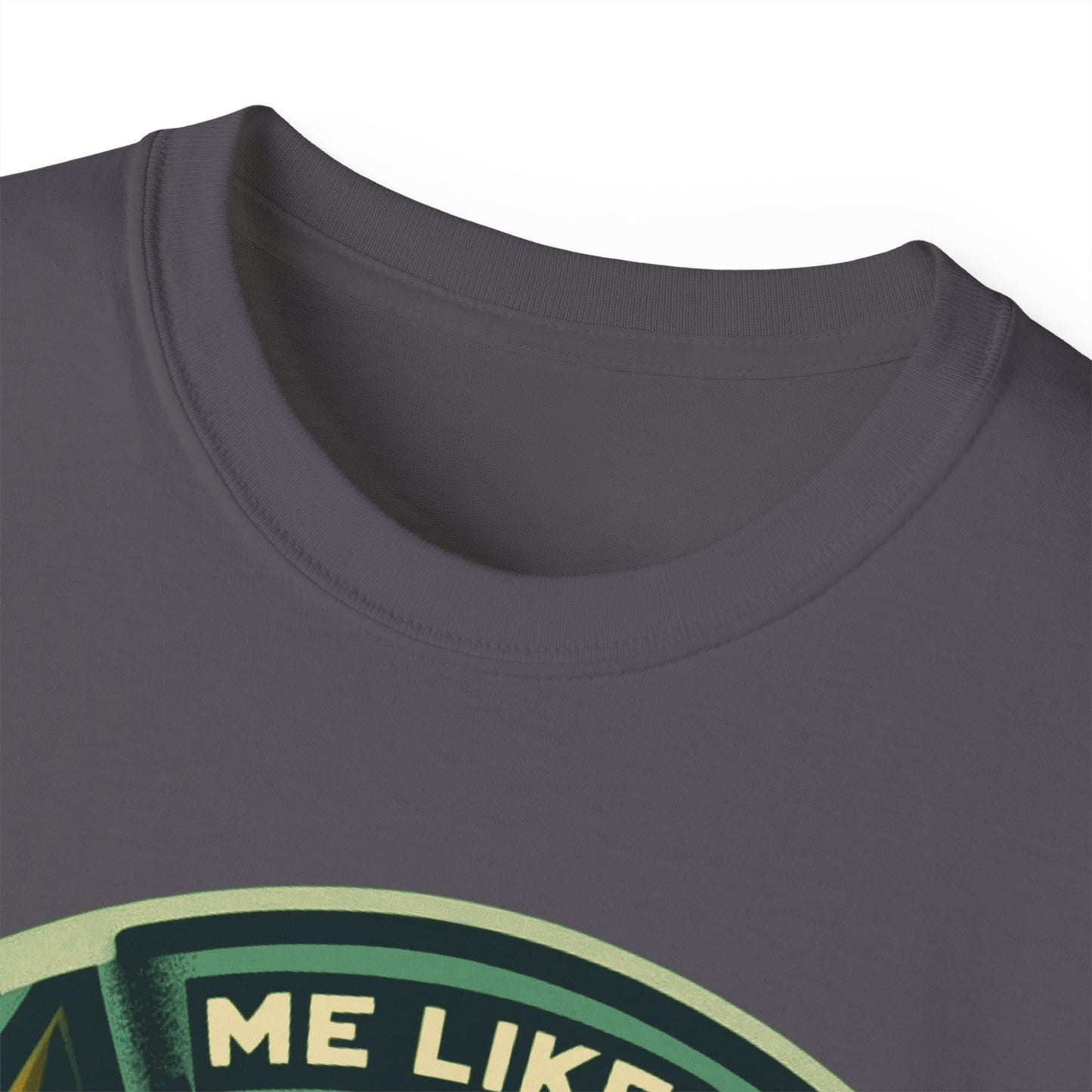 Unisex Ultra Cotton Tee - Me Like Trees! (#4)