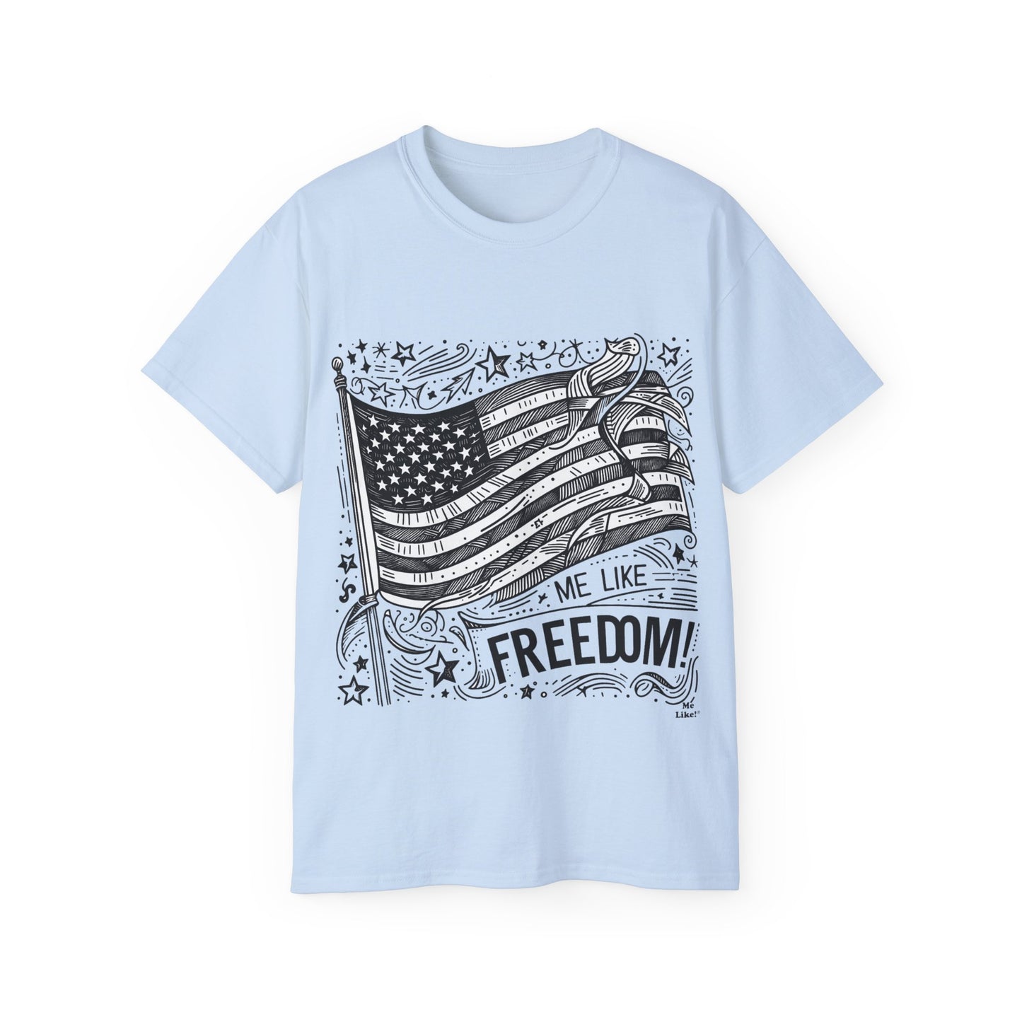 Me Like Freedom - Unisex Ultra Cotton Tee - (Freedom #1)