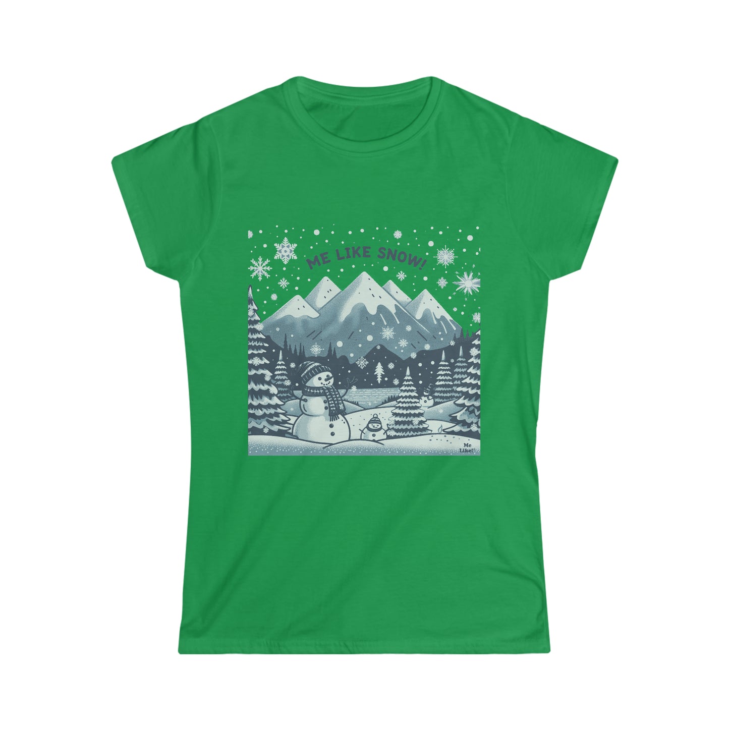 Me Like Snow! - Women's Softstyle Tee - (Snowman #1)
