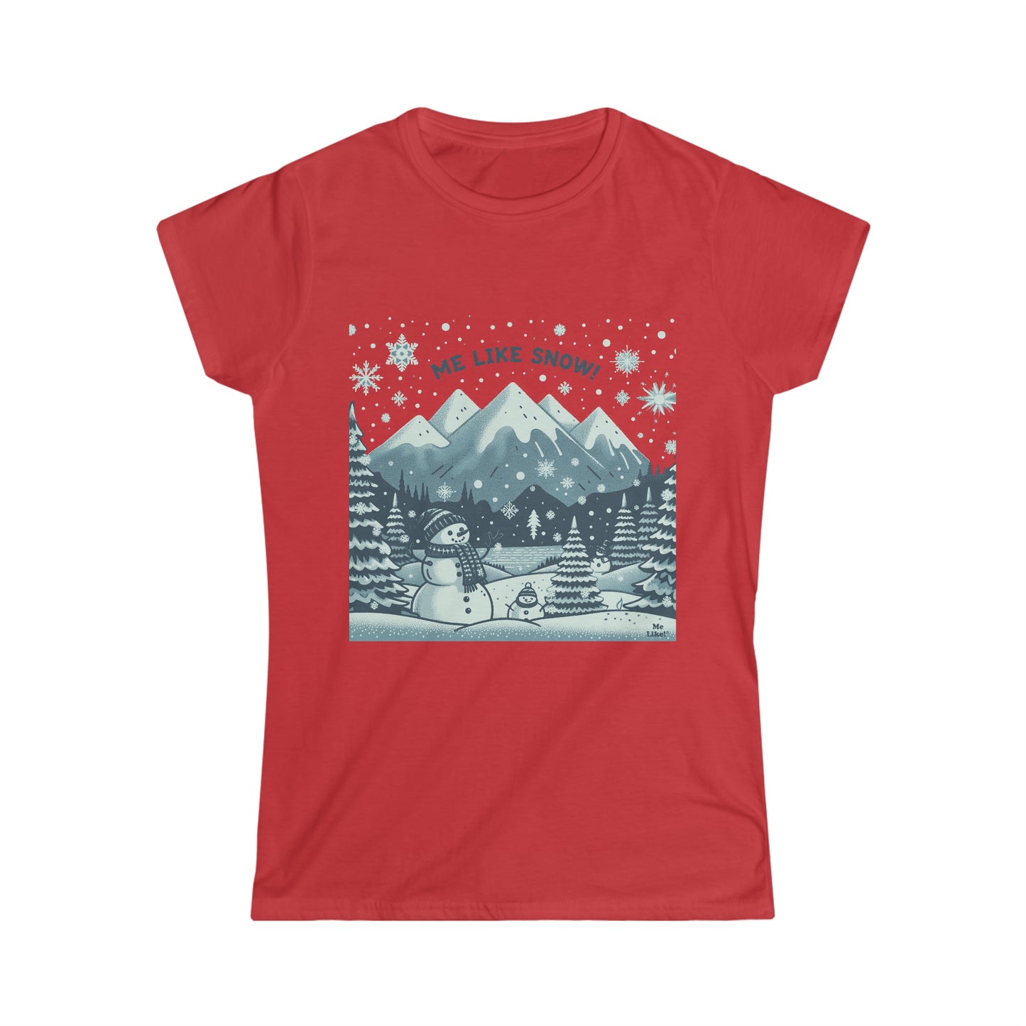 Me Like Snow! - Women's Softstyle Tee - (Snowman #1)