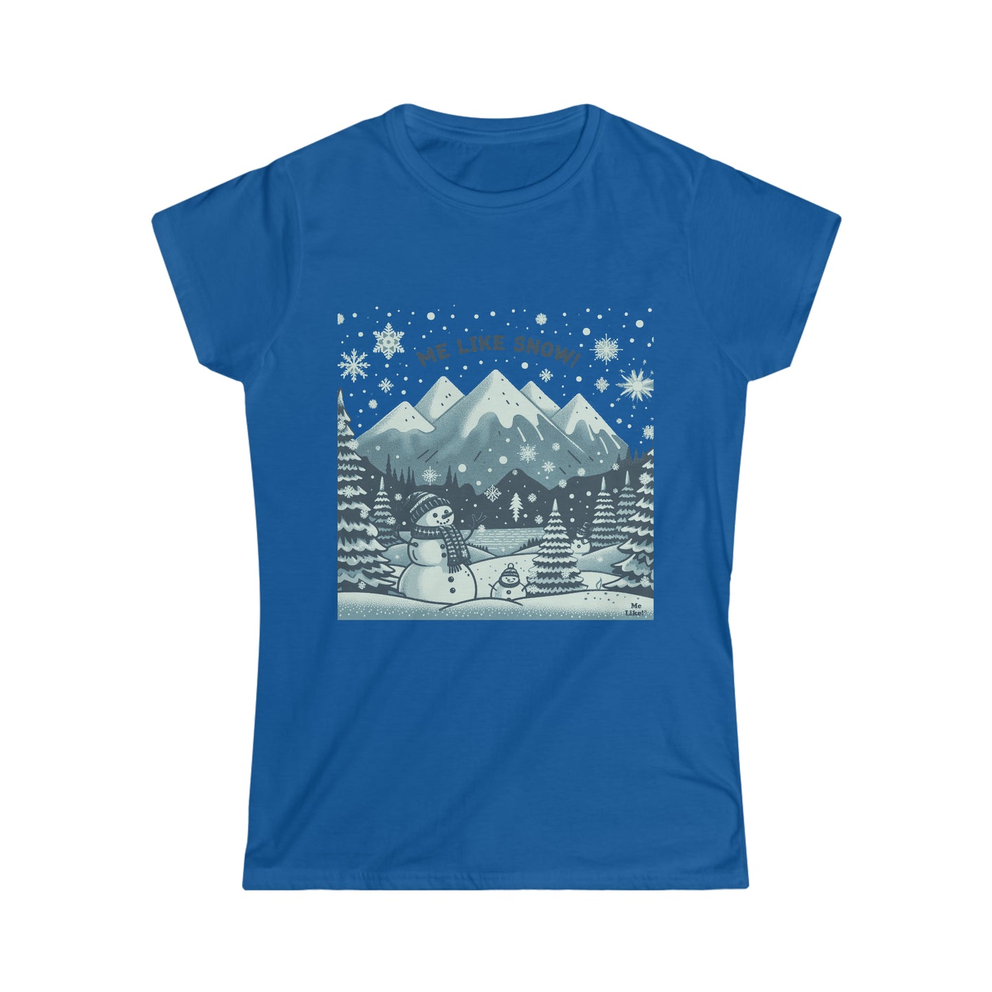 Me Like Snow! - Women's Softstyle Tee - (Snowman #1)