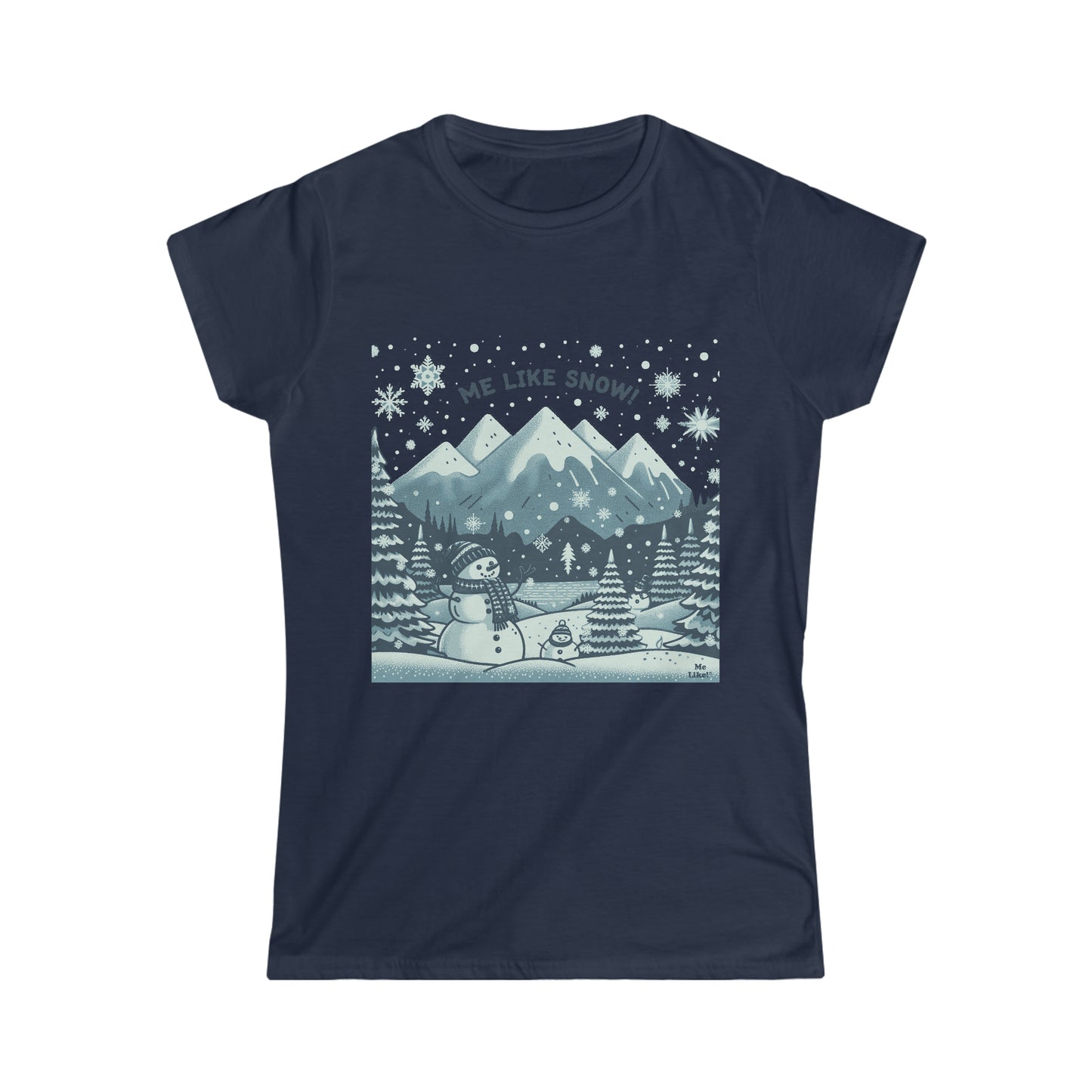 Me Like Snow! - Women's Softstyle Tee - (Snowman #1)