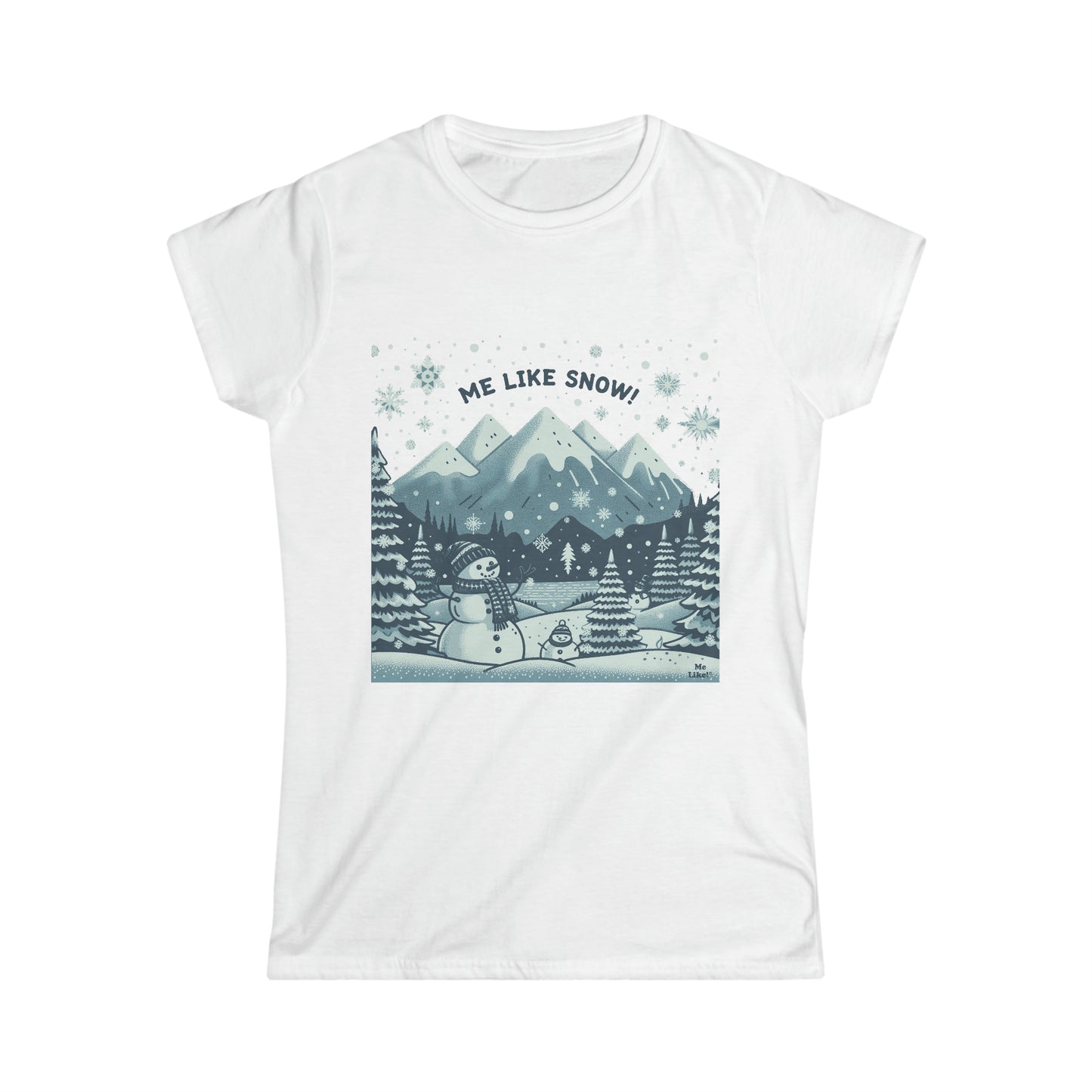 Me Like Snow! - Women's Softstyle Tee - (Snowman #1)