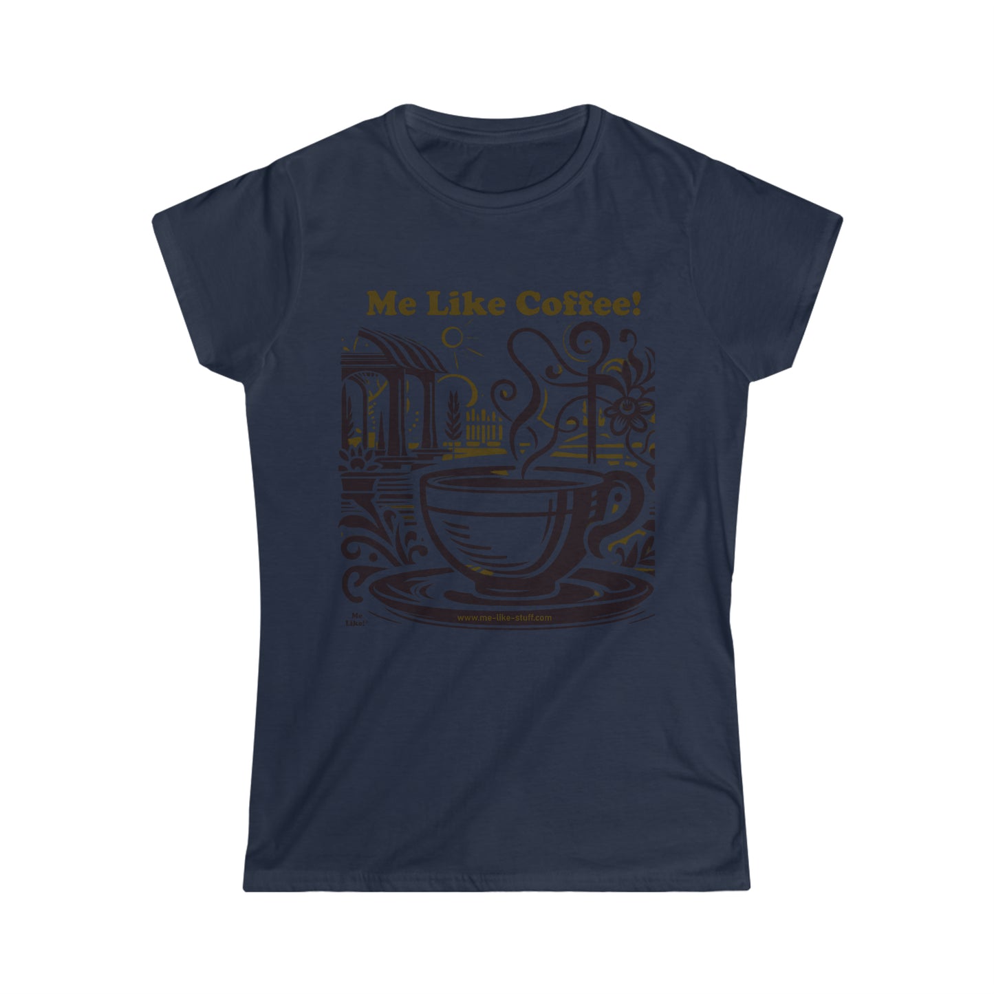 Women's Softstyle Tee - Me Like Coffee! (#3)