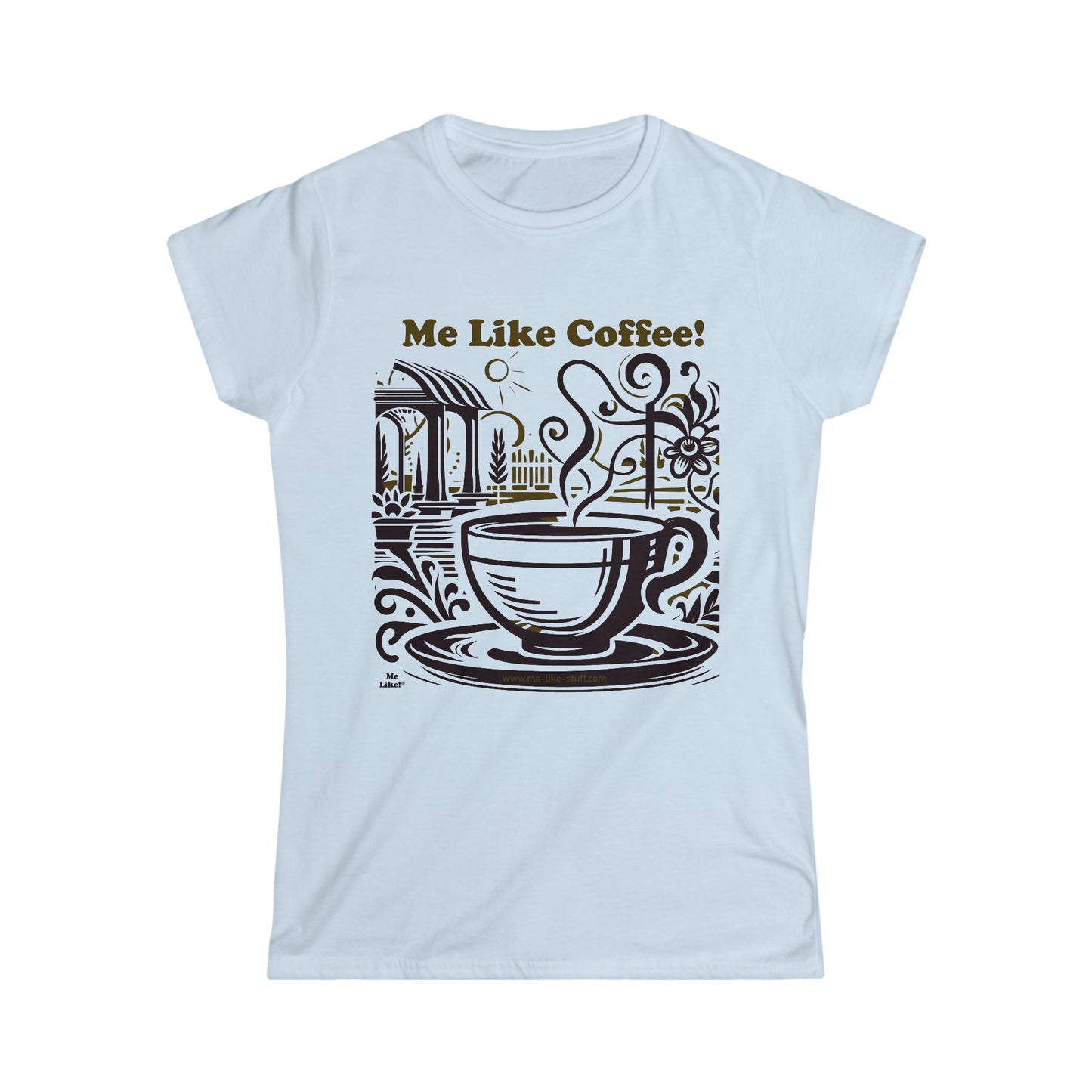 Women's Softstyle Tee - Me Like Coffee! (#3)