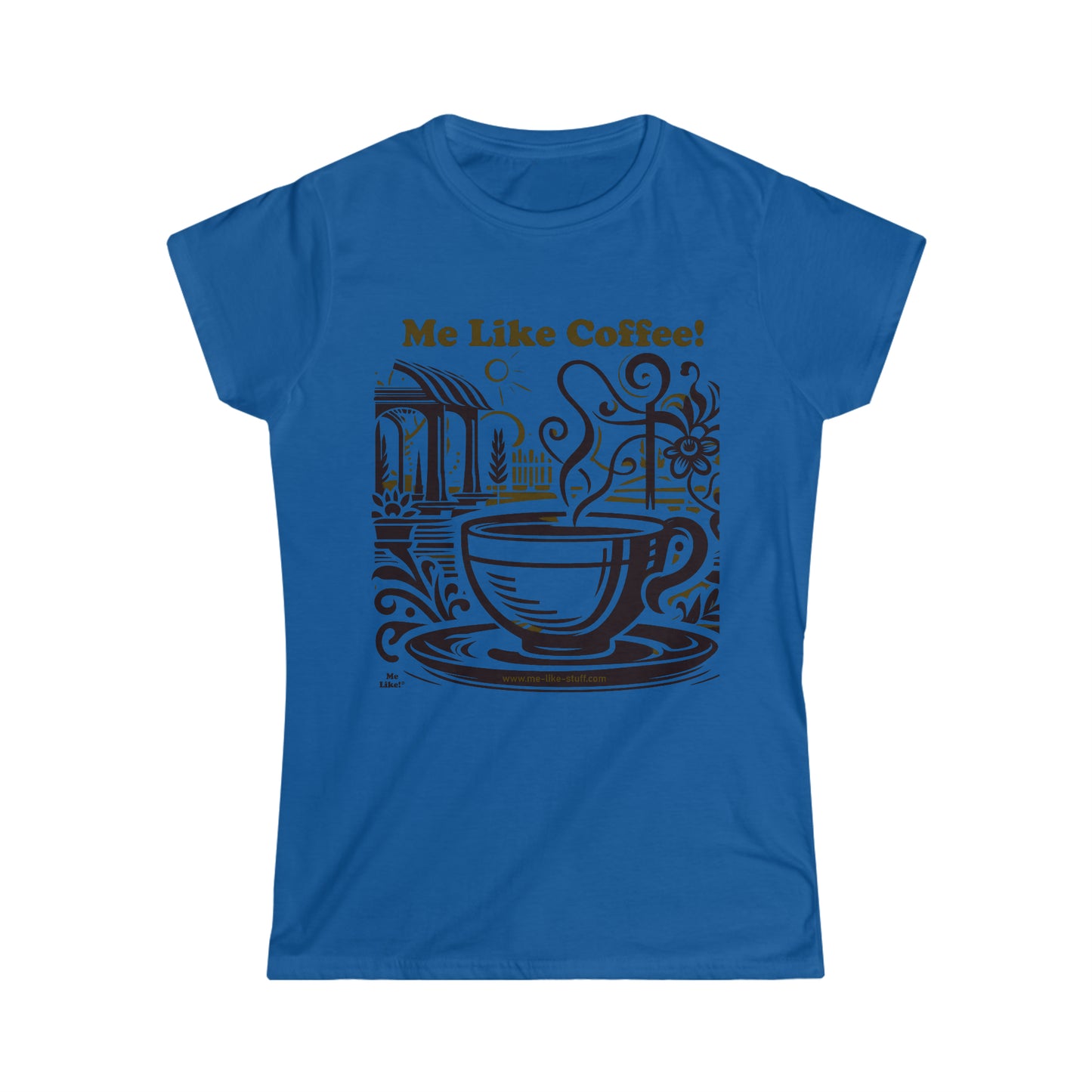 Women's Softstyle Tee - Me Like Coffee! (#3)