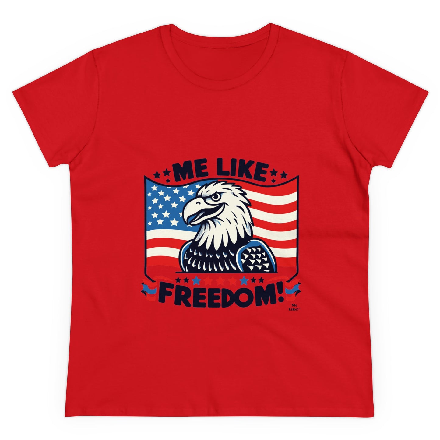 Me Like Freedom! - Women's Heavy Cotton Tee - (Freedom #4)