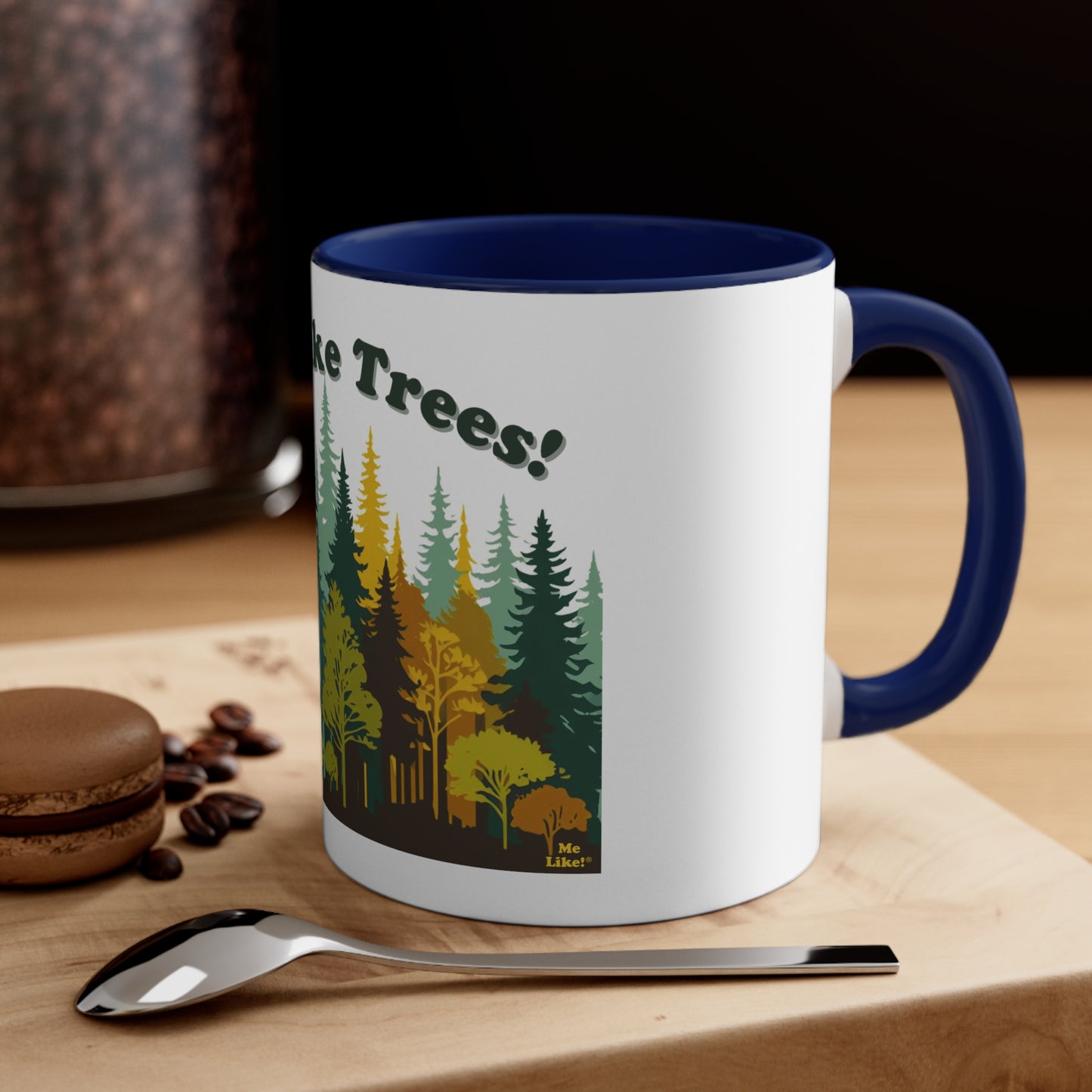 Accent Coffee Mug, 11oz - Me Like Trees! (#2)