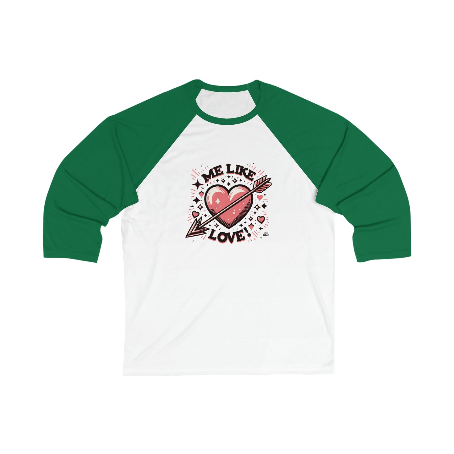 Me Like Love! - Unisex 3\4 Sleeve Baseball Tee - (Love #2)