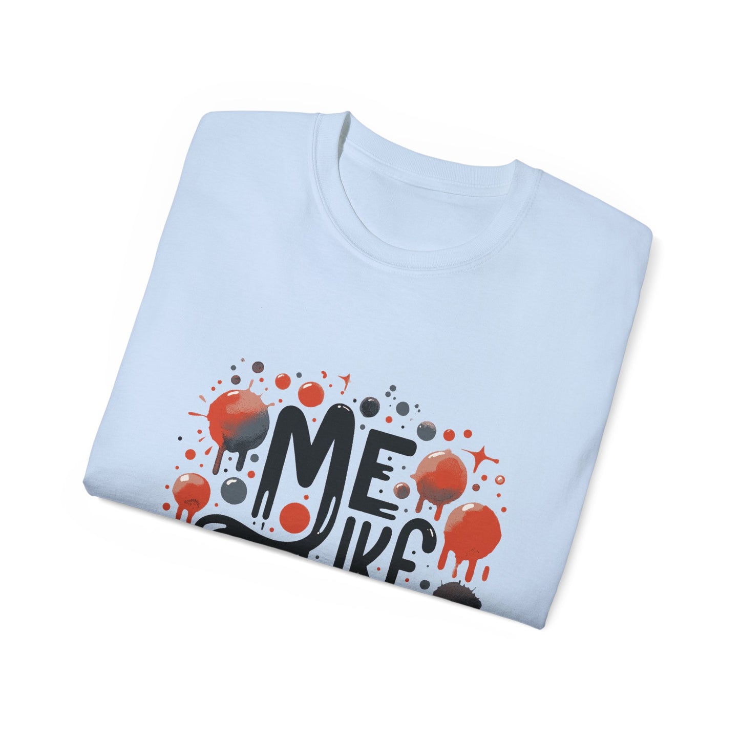 Me Like Art! - Unisex Ultra Cotton Tee - (Art #2)