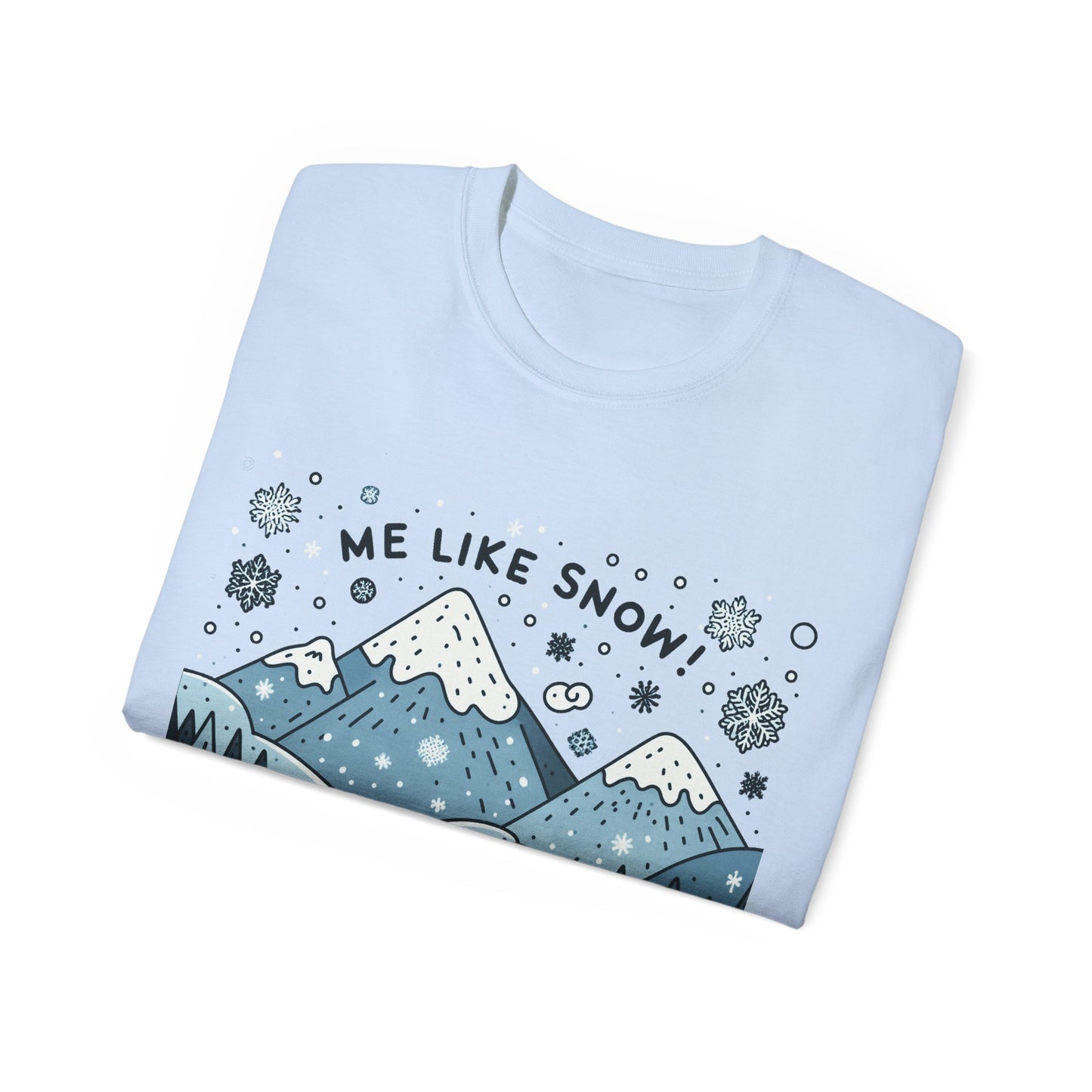 Me Like Snow! - Unisex Ultra Cotton Tee - (Snowman #2)