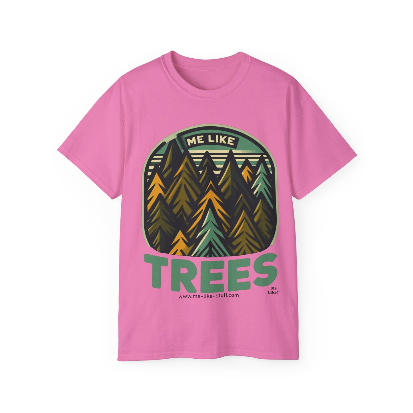 Unisex Ultra Cotton Tee - Me Like Trees! (#4)