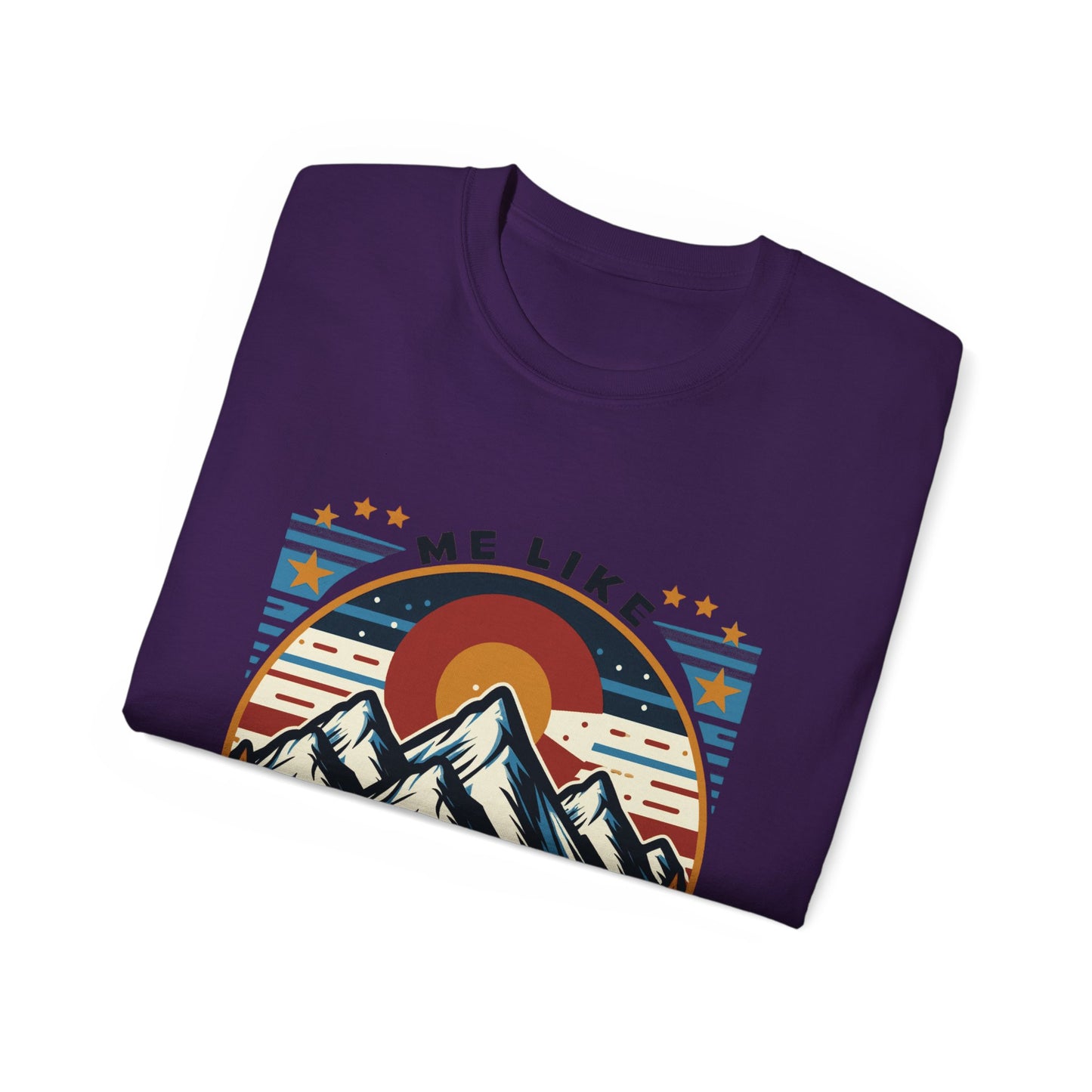 Me Like Mountains! - Unisex Ultra Cotton Tee - (Mountains #5)