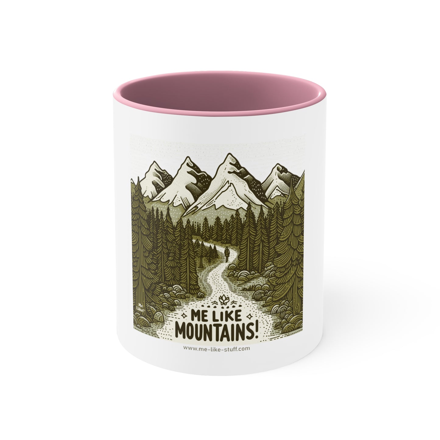 Me Like Mountains! - Accent Coffee Mug, 11oz - (#3)