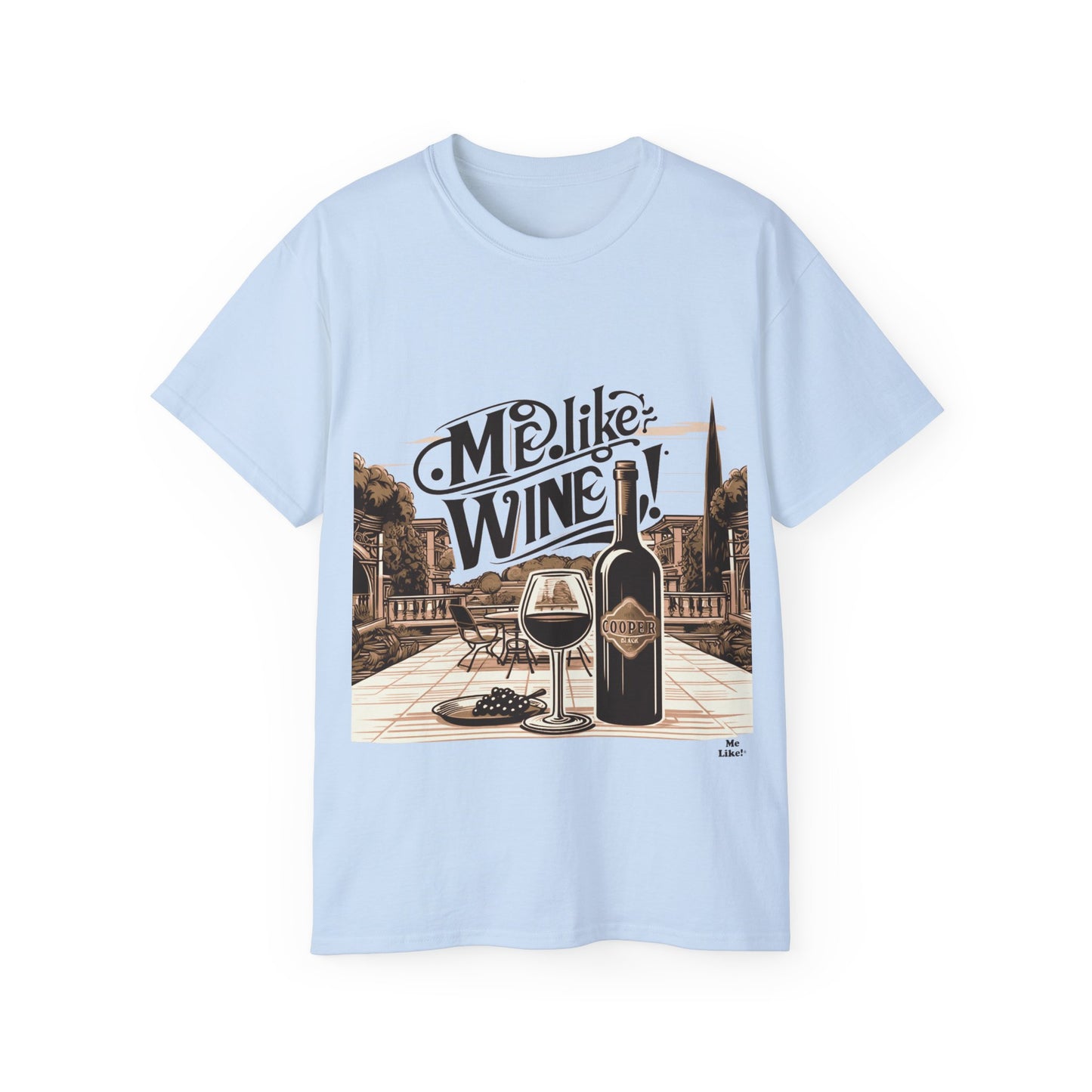 Unisex Ultra Cotton Tee - Me Like Wine! (#4)
