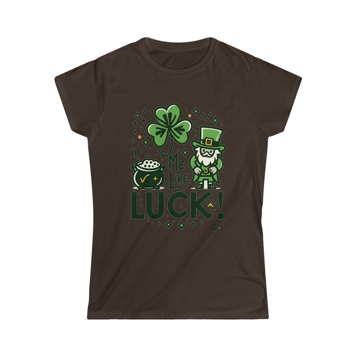 Me Like Luck! - Women's Softstyle Tee - (St. Patrick's Day #4)
