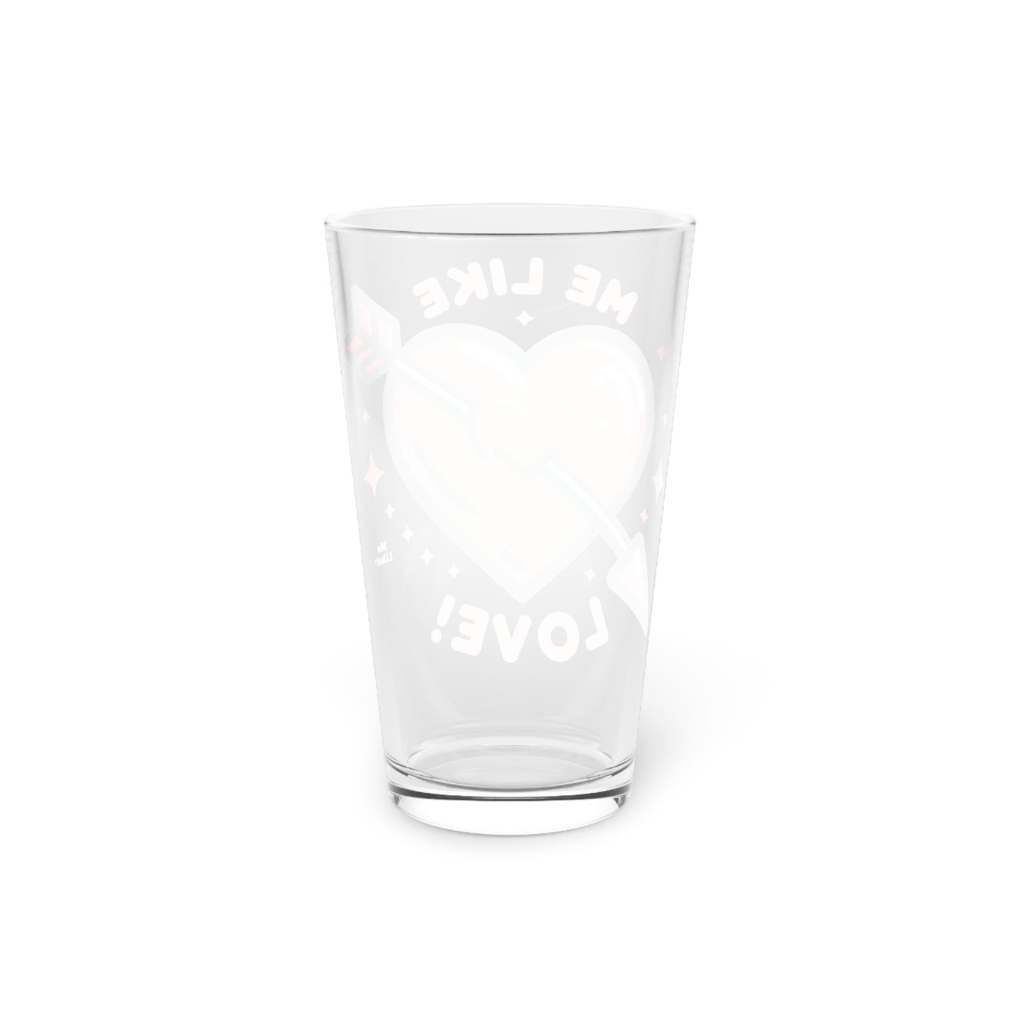 Me Like Love! - Pint Glass, 16oz - (Love #1)