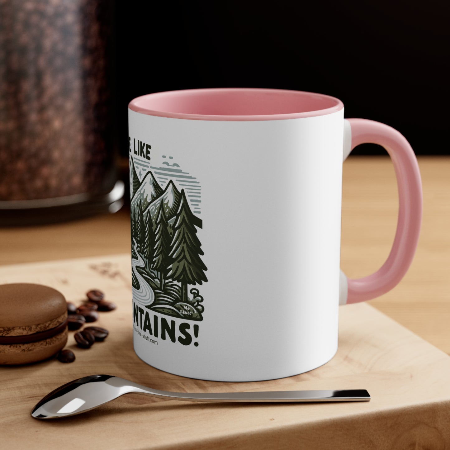 Me Like Mountains! - Accent Coffee Mug, 11oz - (#4)