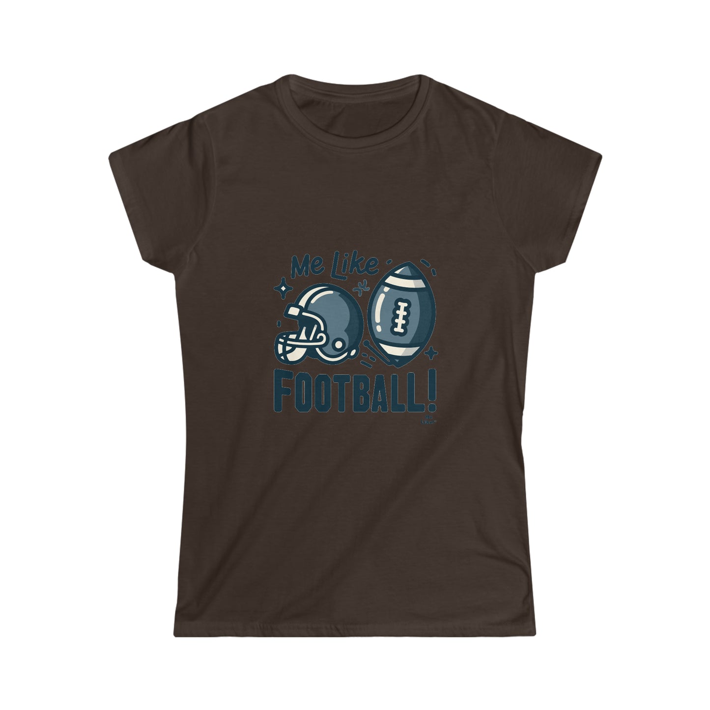 Me Like Football! - Women's Softstyle Tee - (Football #3)