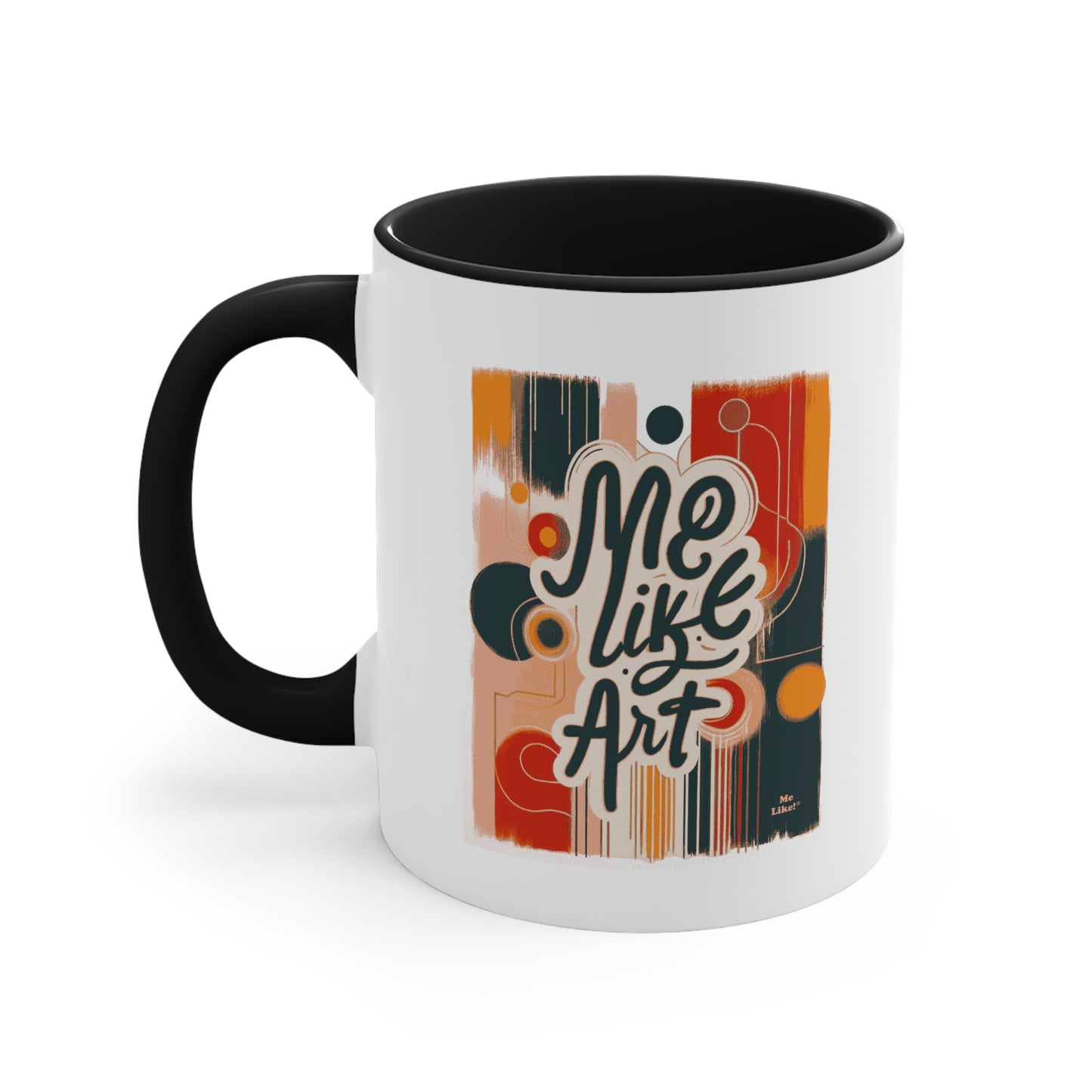 Me Like Art! - Accent Coffee Mug, 11oz - (Art #1)