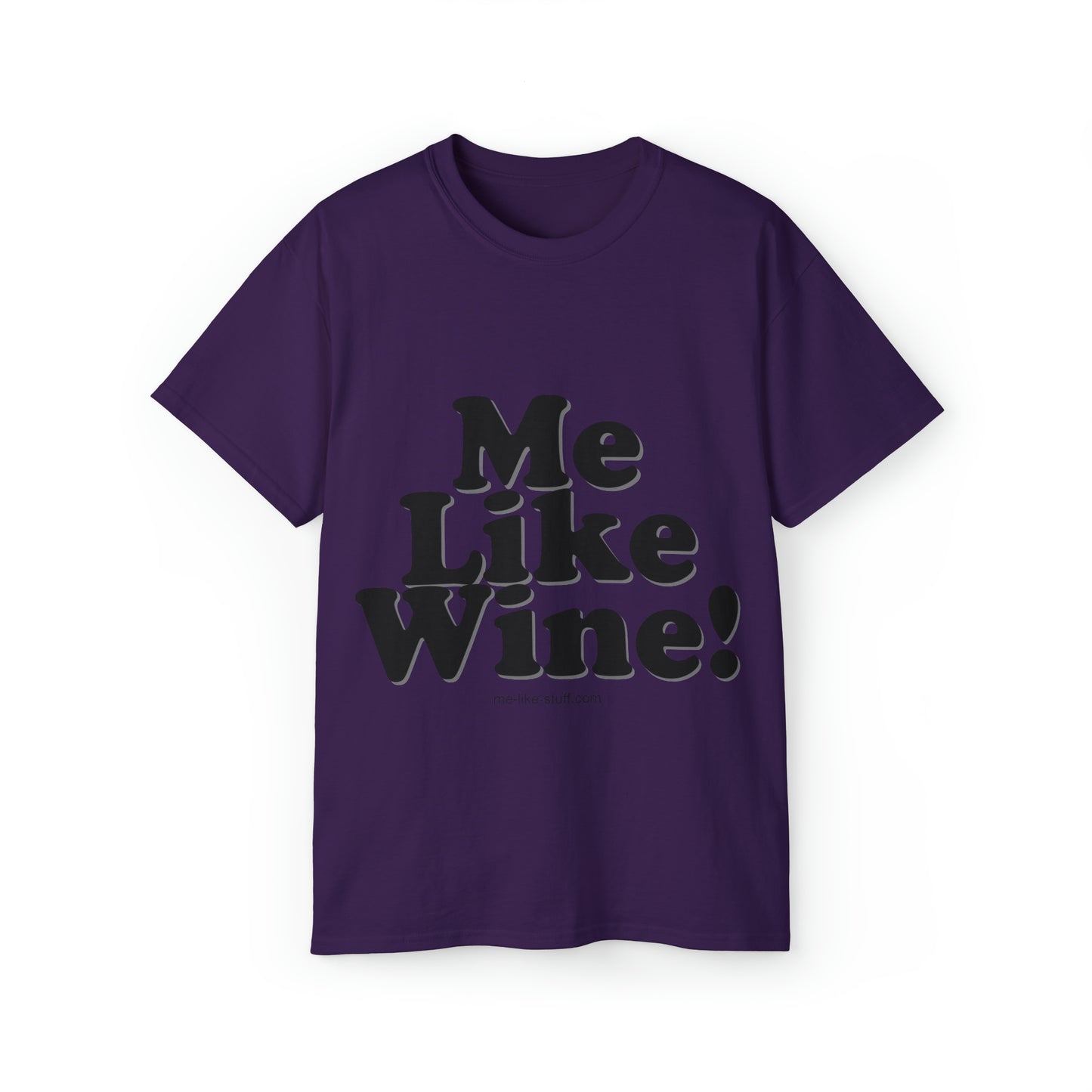 Unisex Ultra Cotton Tee - Me Like Wine!