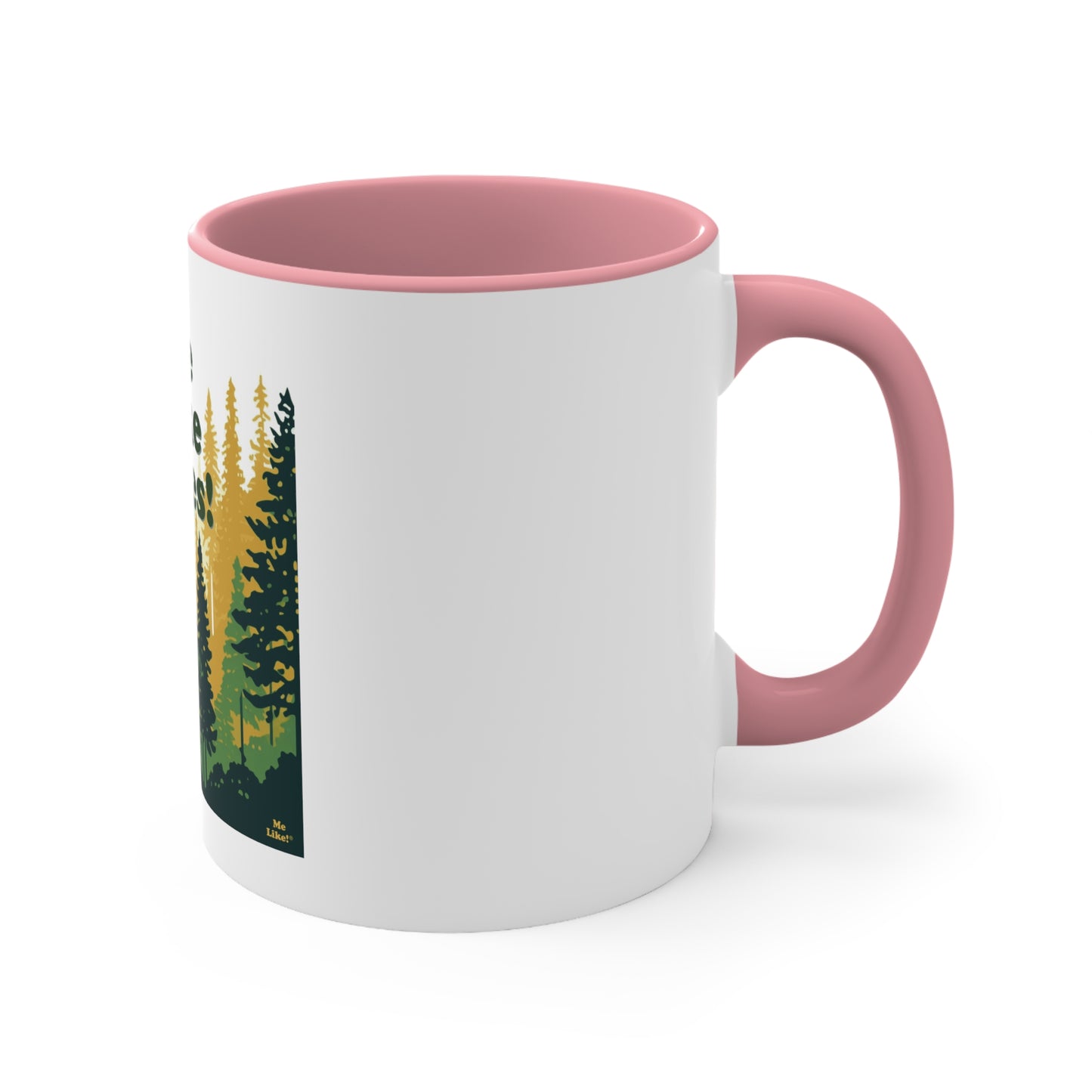 Accent Coffee Mug, 11oz - Me Like Trees! (#3)