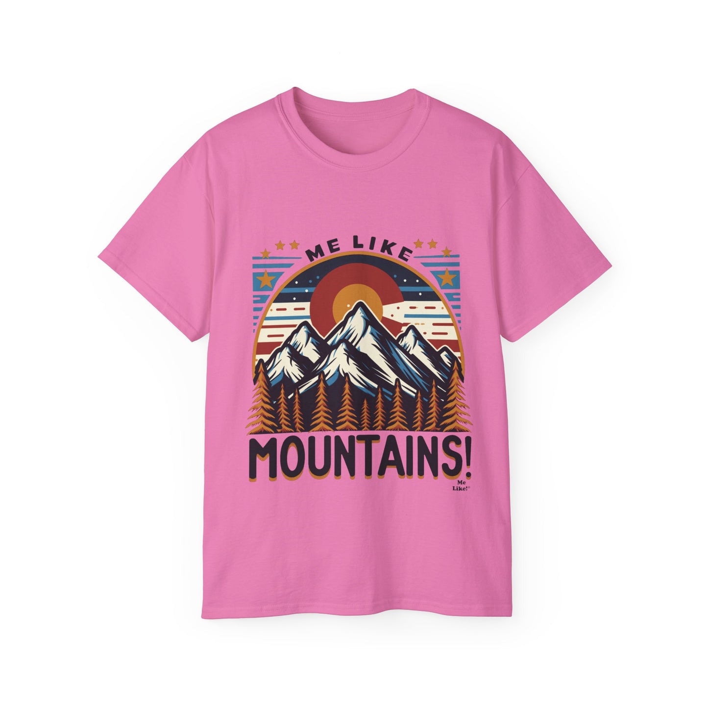 Me Like Mountains! - Unisex Ultra Cotton Tee - (Mountains #5)