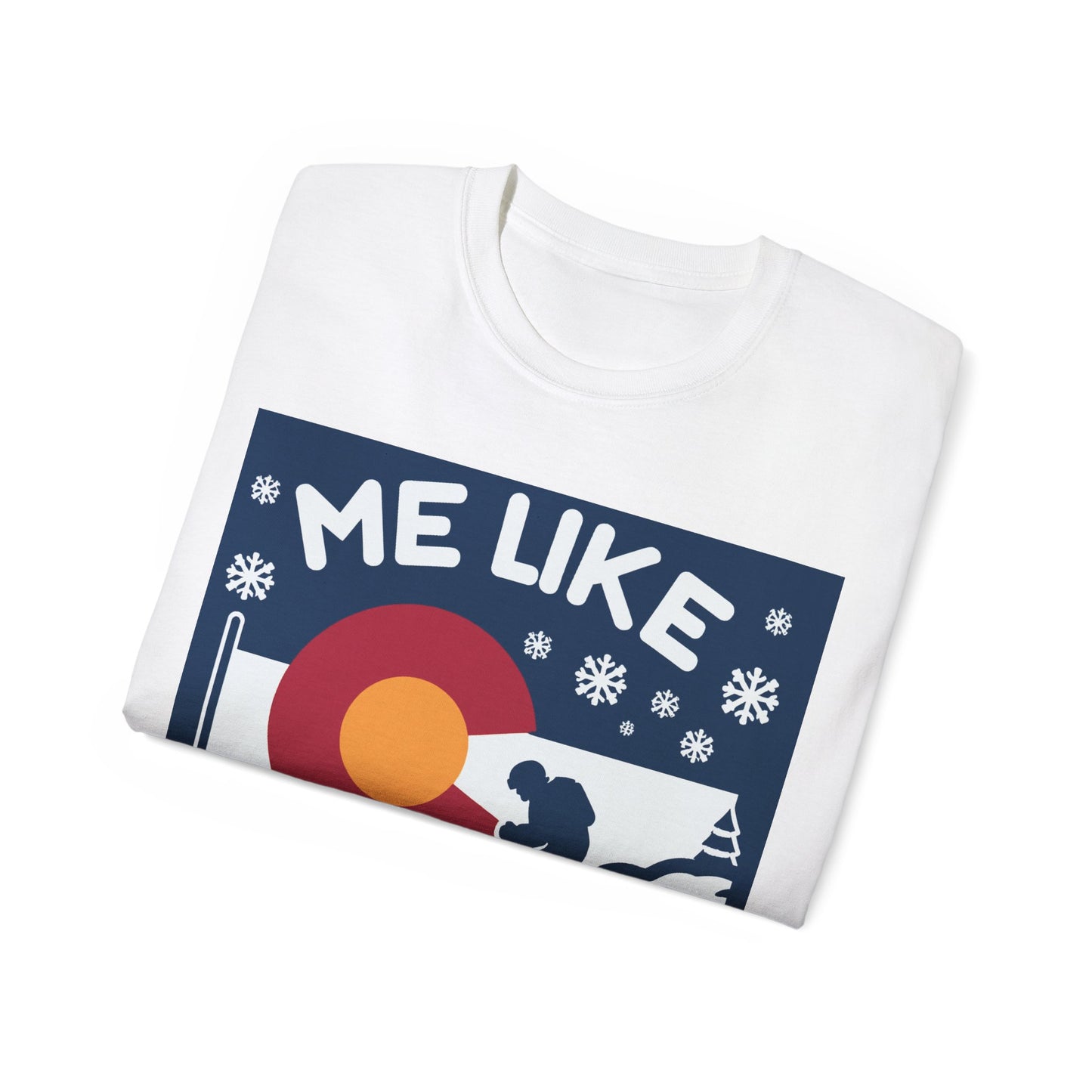 Me Like Snow! - Unisex Ultra Cotton Tee - (Ski Colorado #2)