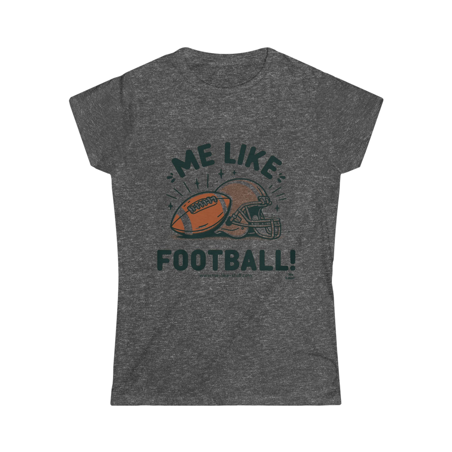 Me Like Football! - Women's Softstyle Tee - (Football #1)