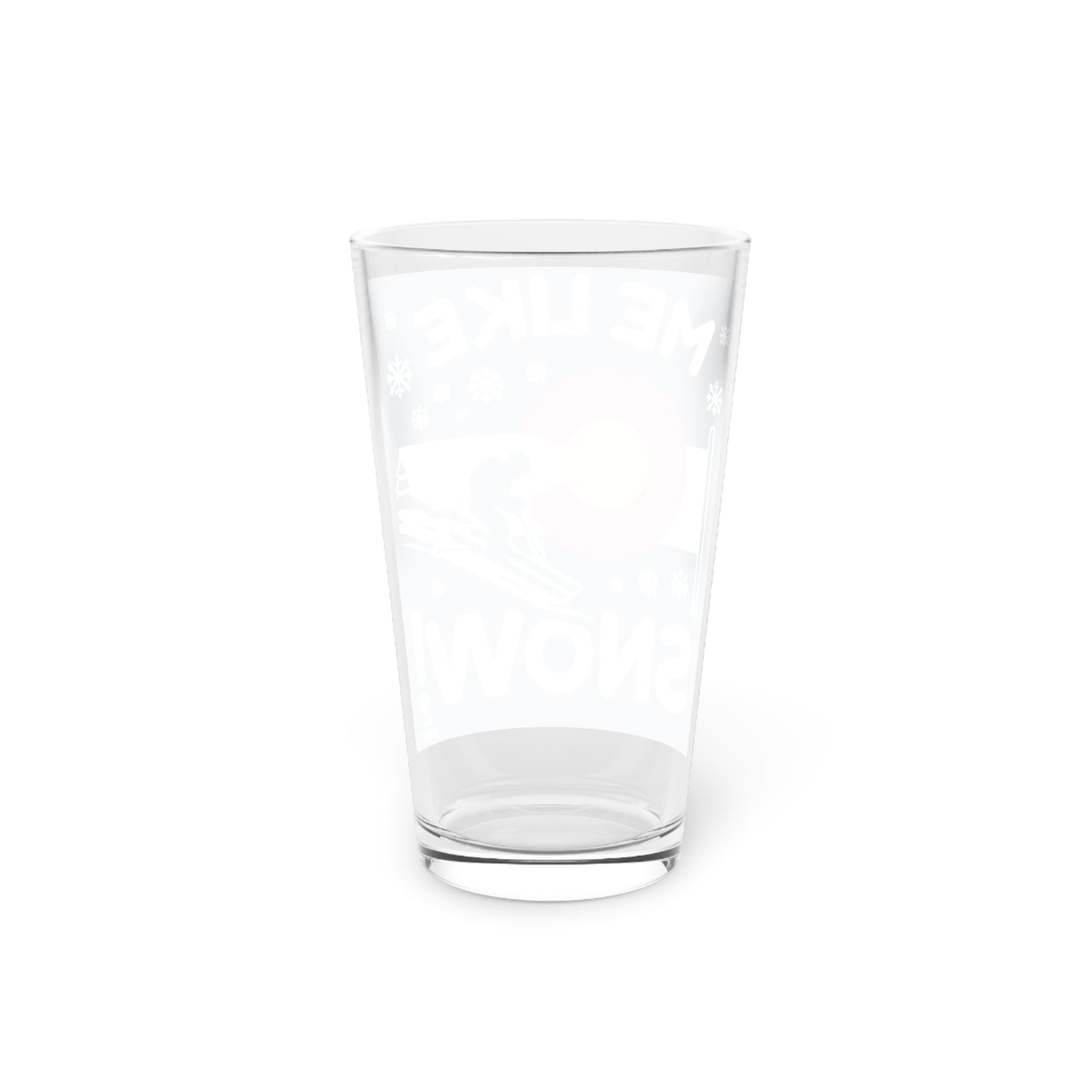 Me Like Snow! - Pint Glass, 16oz - (Ski Colorado #2)
