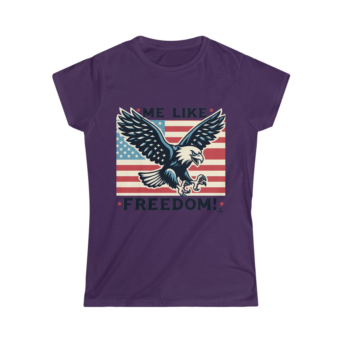 Me Like Freedom! - Women's Softstyle Tee - (Freedom #2)