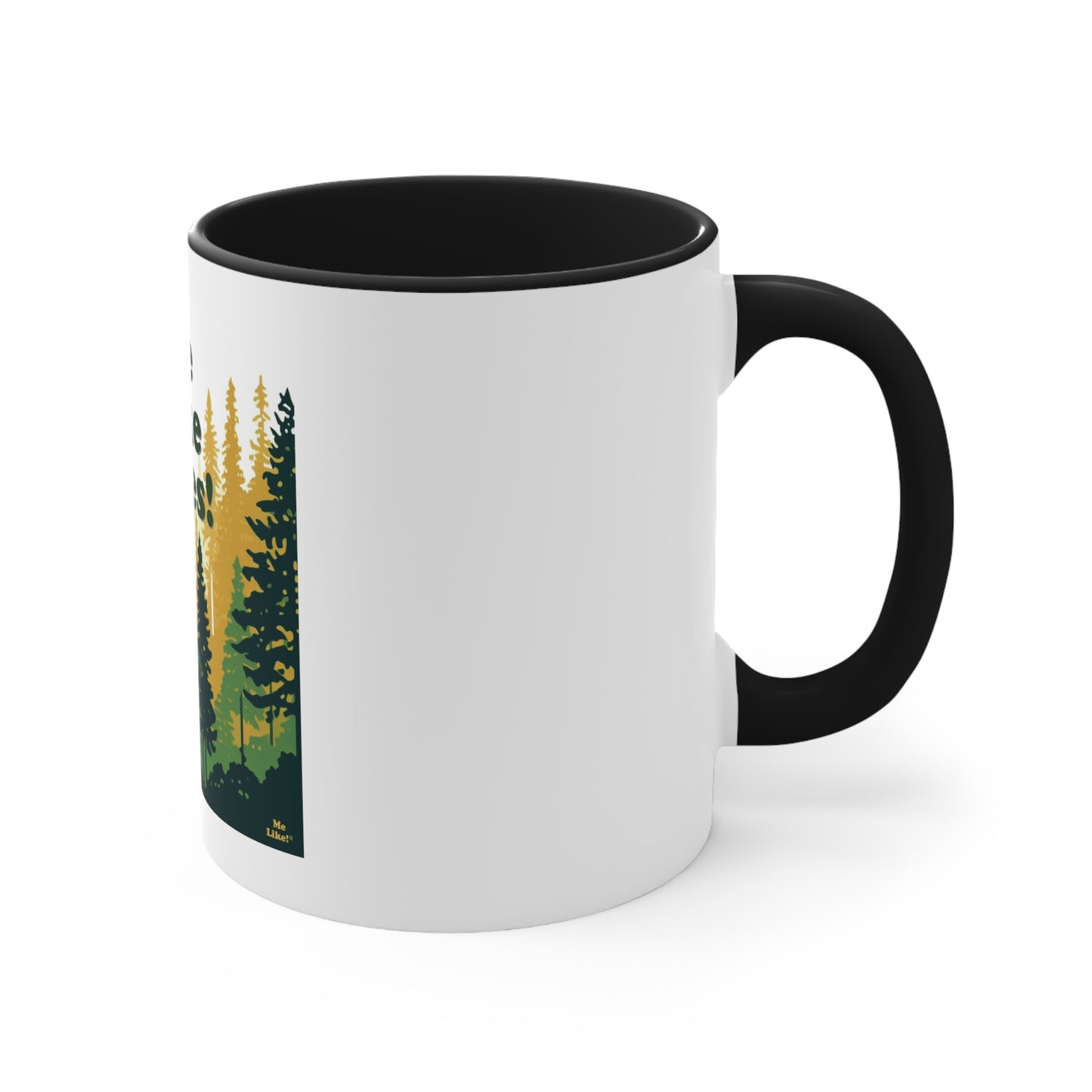 Accent Coffee Mug, 11oz - Me Like Trees! (#3)