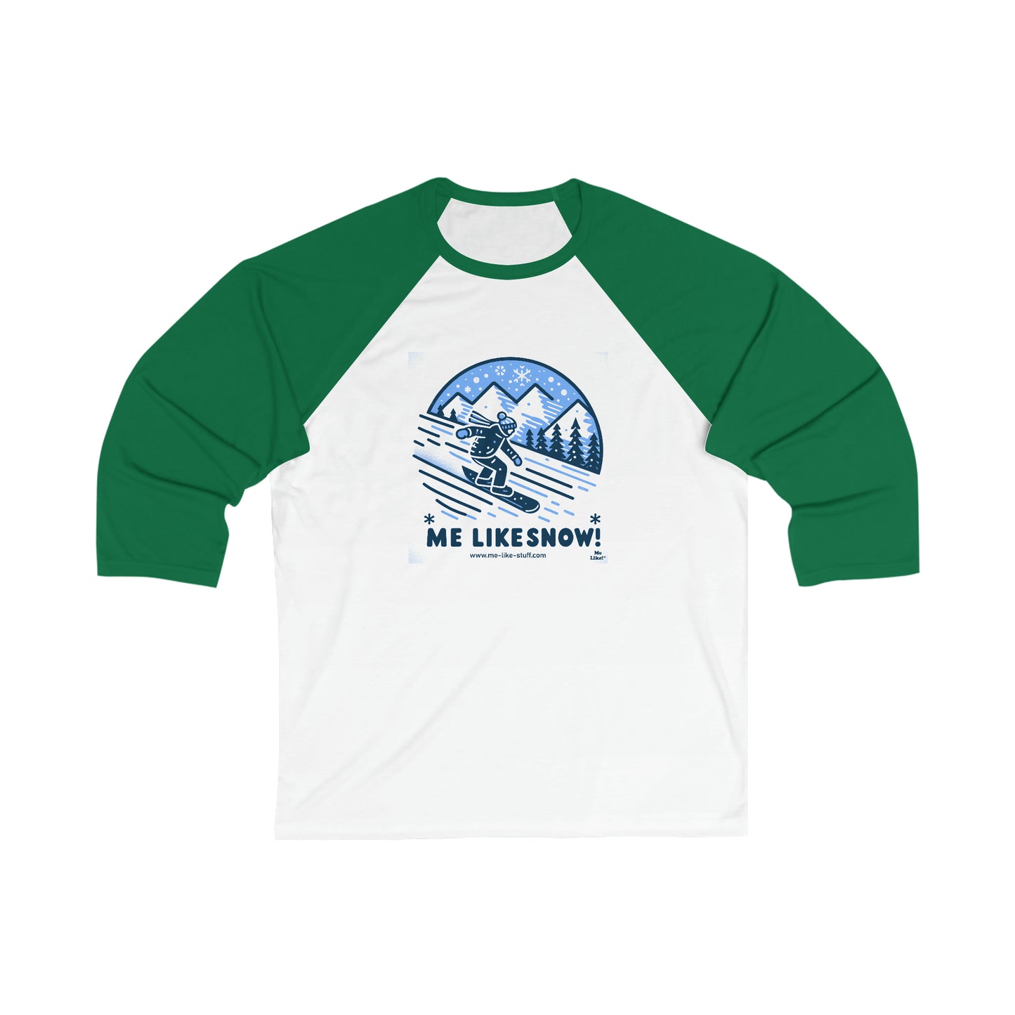 Unisex 3\4 Sleeve Baseball Tee - Me Like Snow! (Snowboard #2)