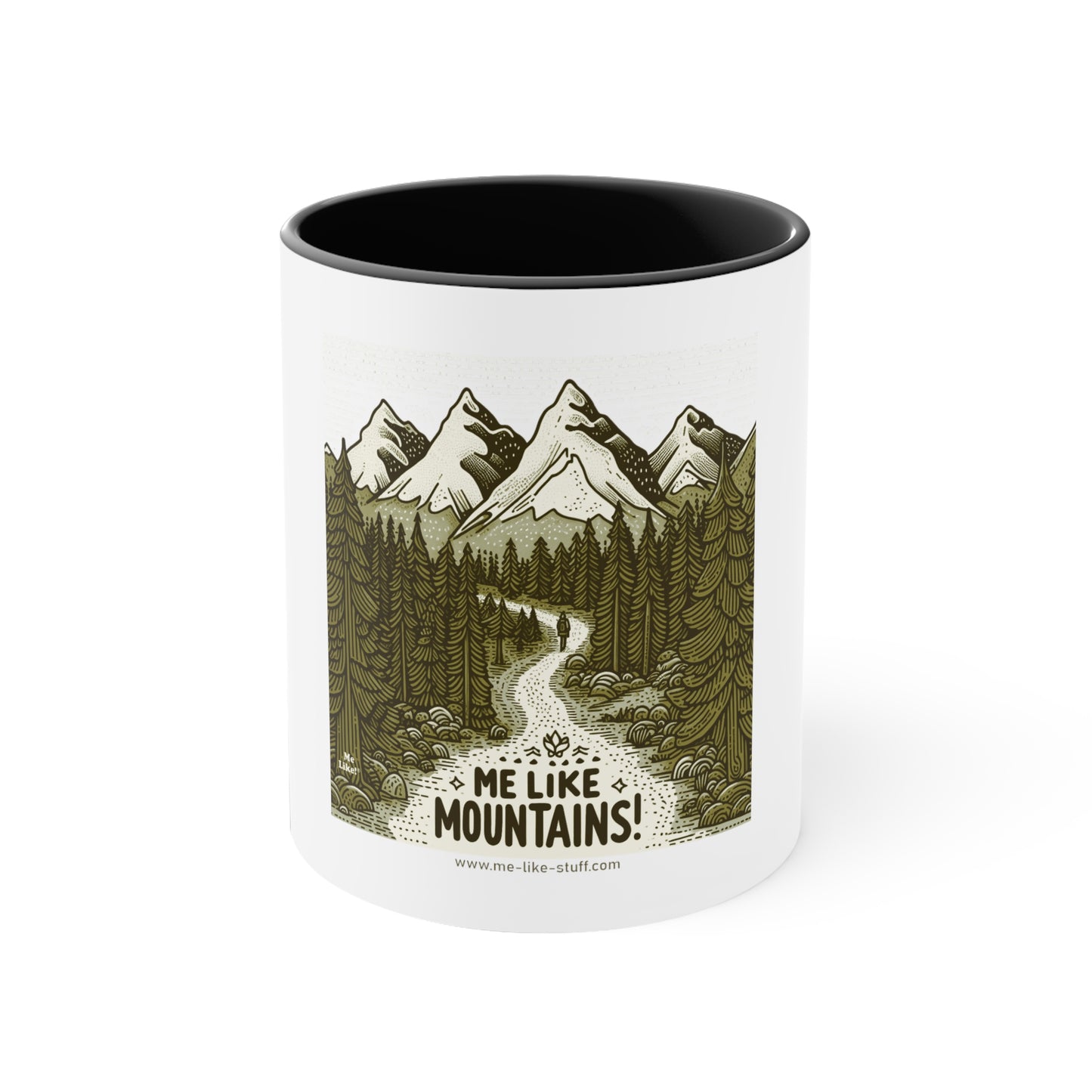 Me Like Mountains! - Accent Coffee Mug, 11oz - (#3)