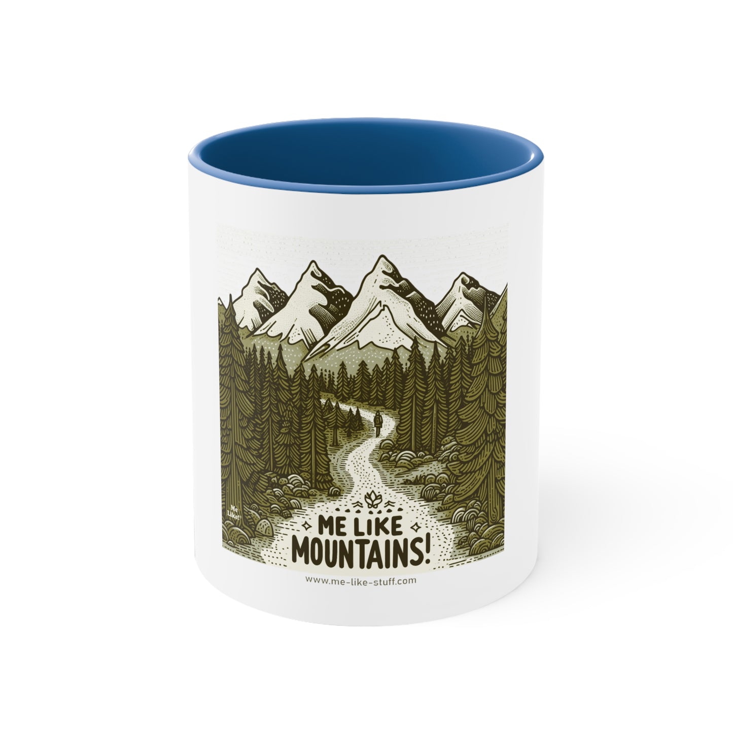 Me Like Mountains! - Accent Coffee Mug, 11oz - (#3)