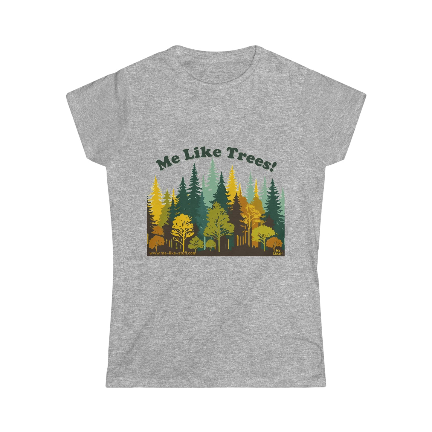 Women's Softstyle Tee - Me Like Trees! (#2)