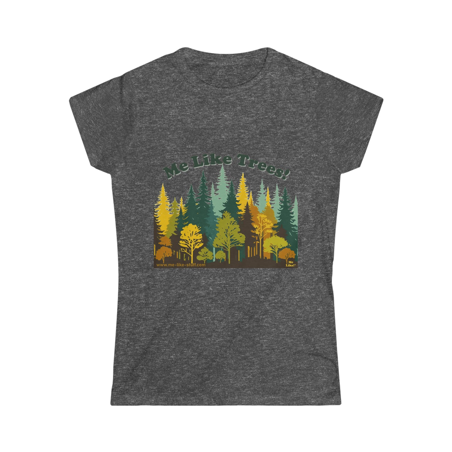 Women's Softstyle Tee - Me Like Trees! (#2)
