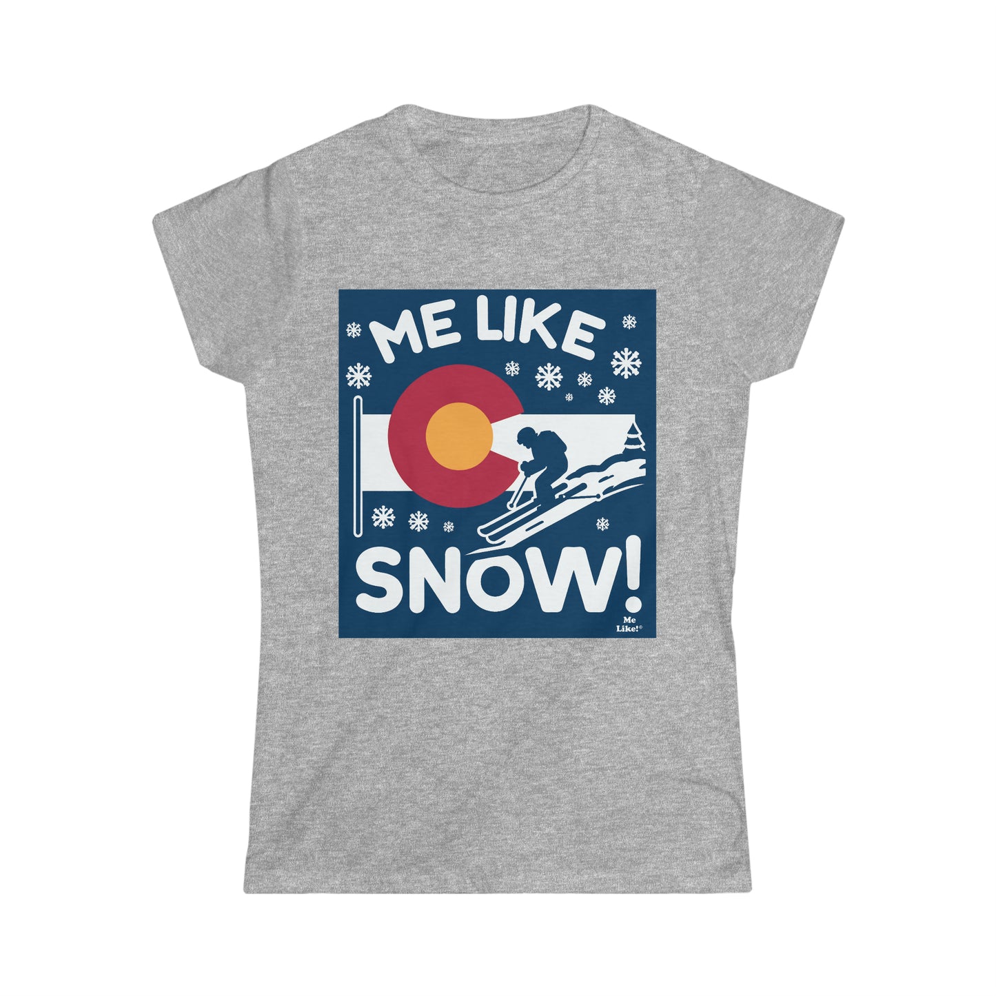 Me Like Snow! - Women's Softstyle Tee - (Colorado #2)