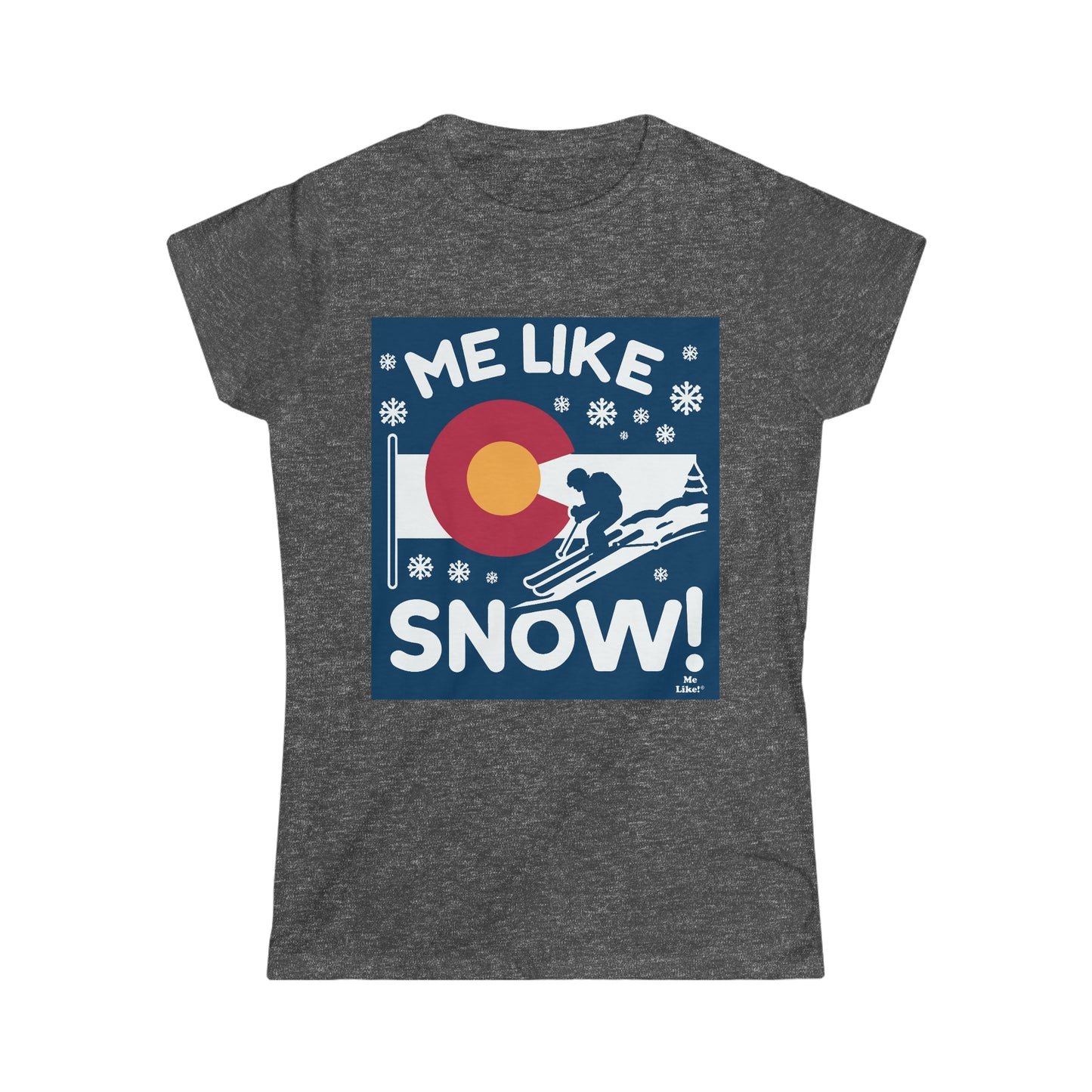 Me Like Snow! - Women's Softstyle Tee - (Colorado #2)