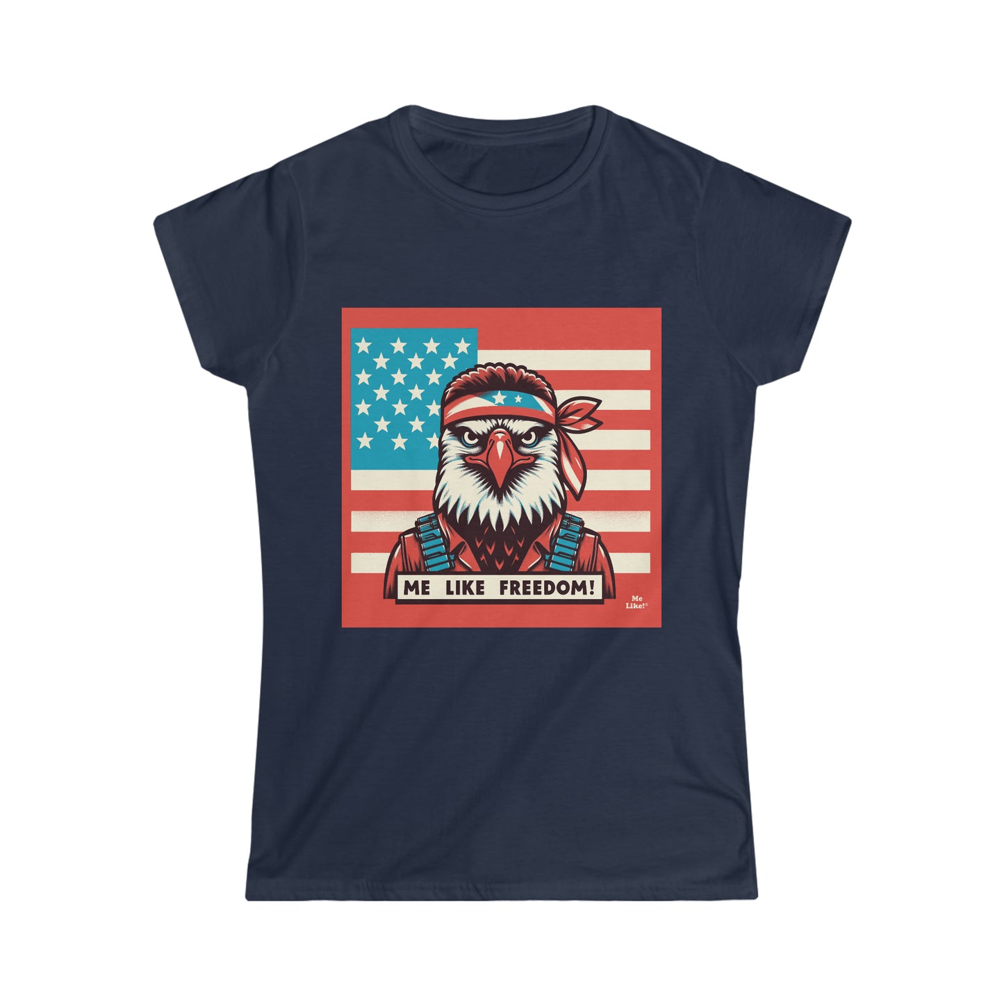 Me Like Freedom! - Women's Softstyle Tee - (Freedom #3)