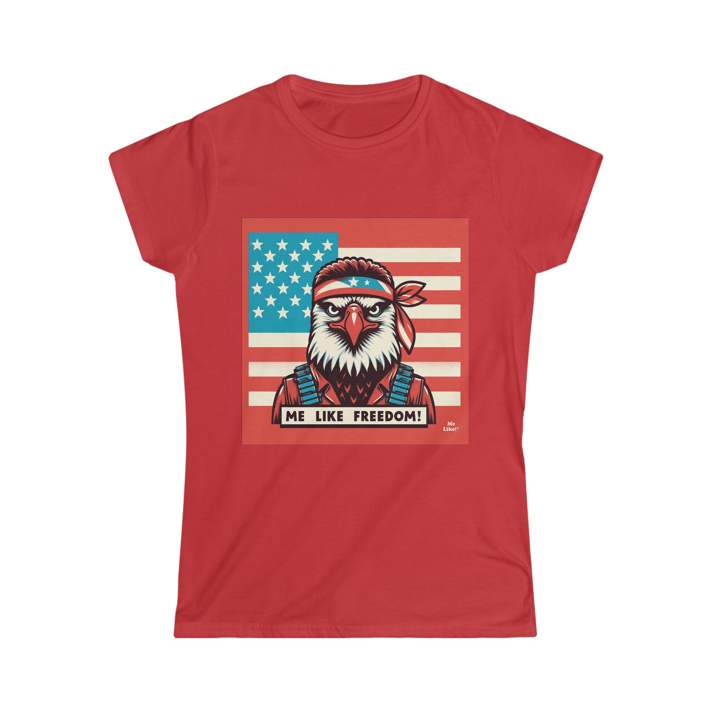 Me Like Freedom! - Women's Softstyle Tee - (Freedom #3)
