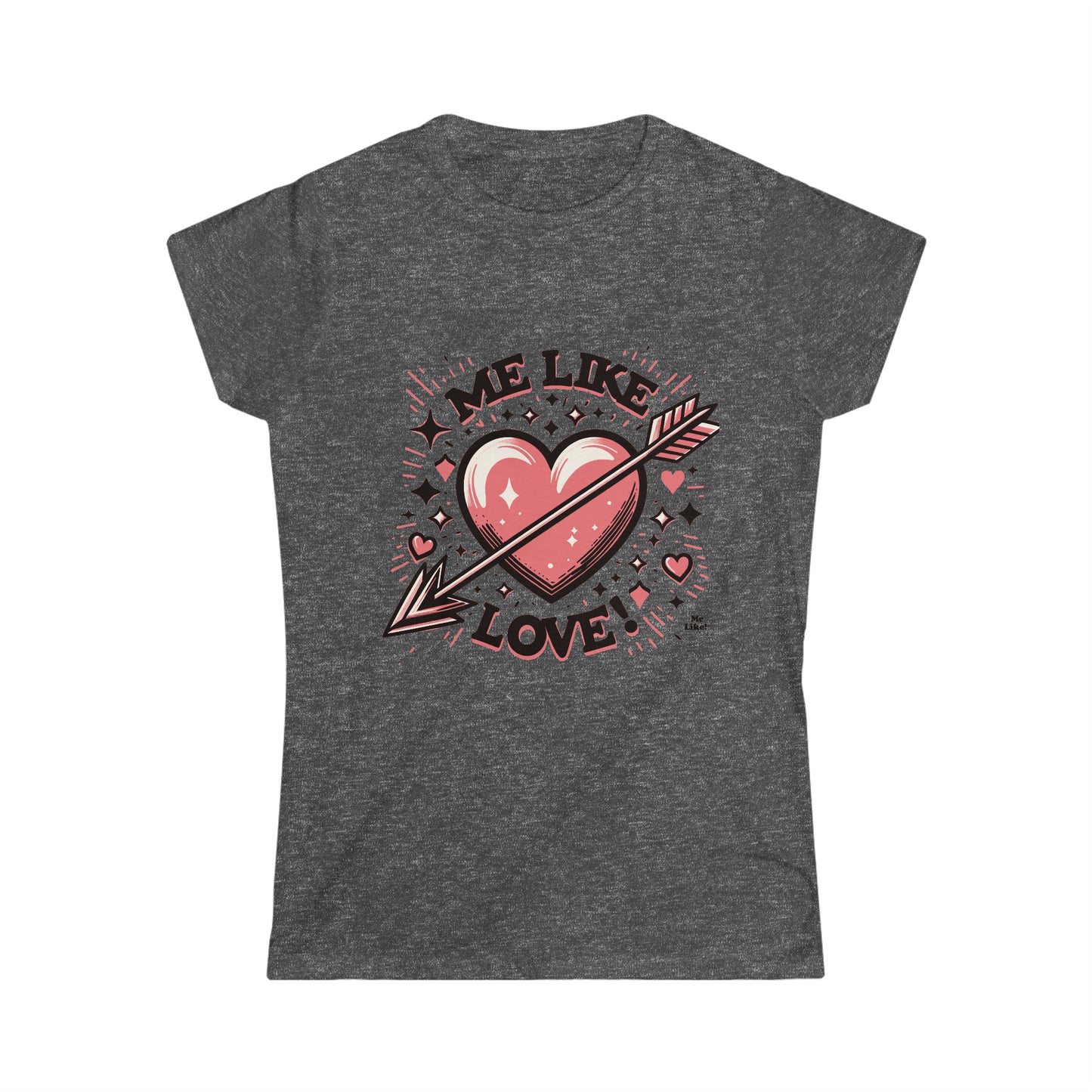Me Like Love! - Women's Softstyle Tee - (Love #2)