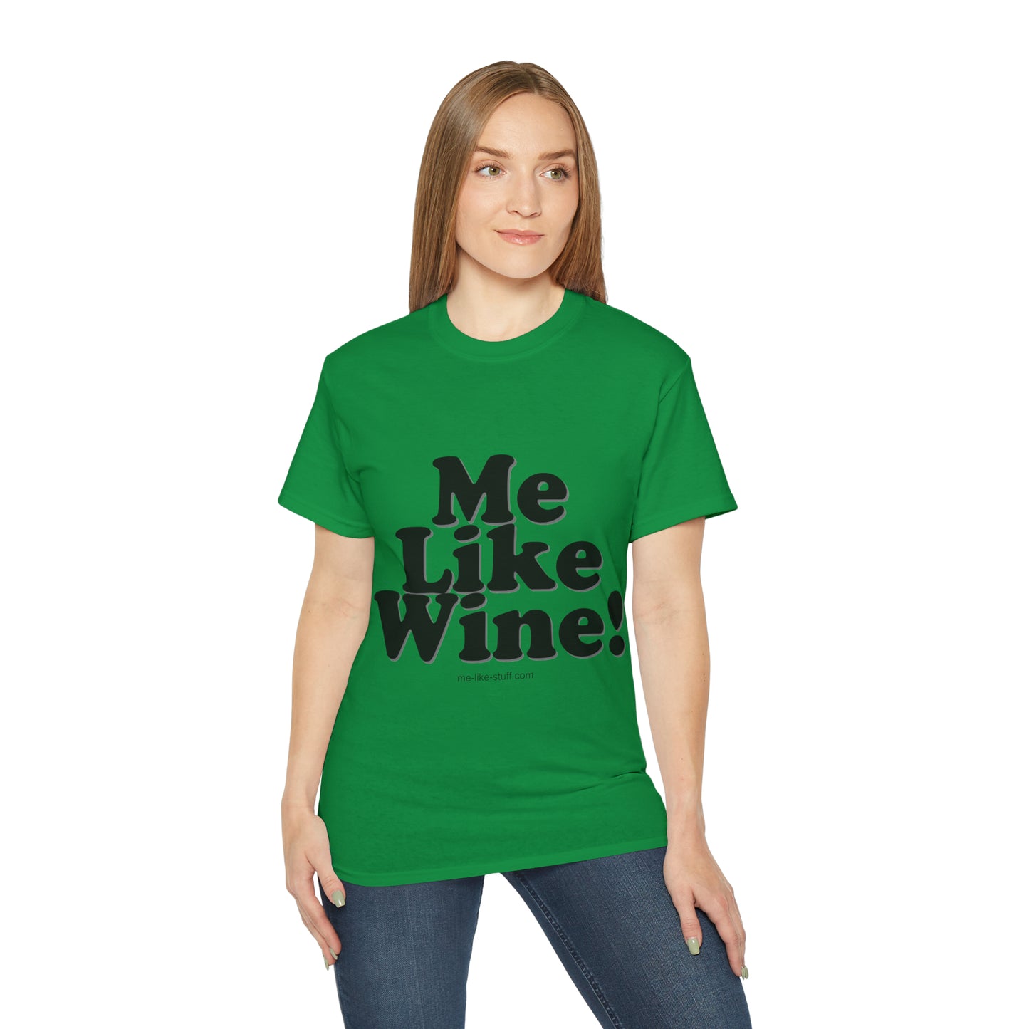 Unisex Ultra Cotton Tee - Me Like Wine!